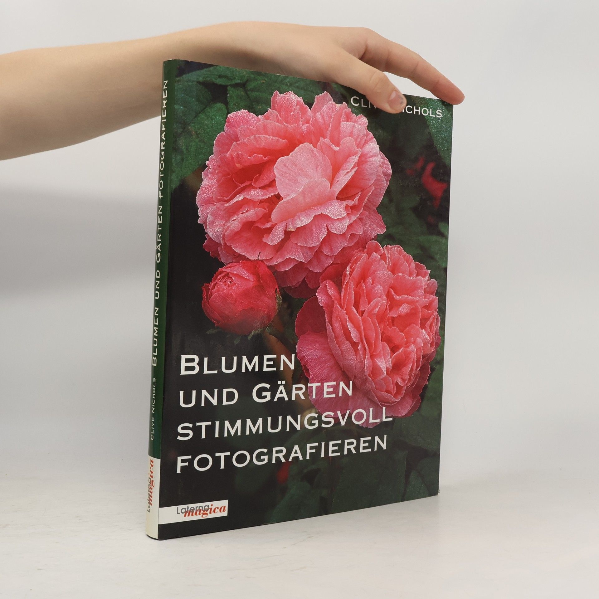 Clive Nichols Blumen & Gärten stimmungsvoll fotografieren