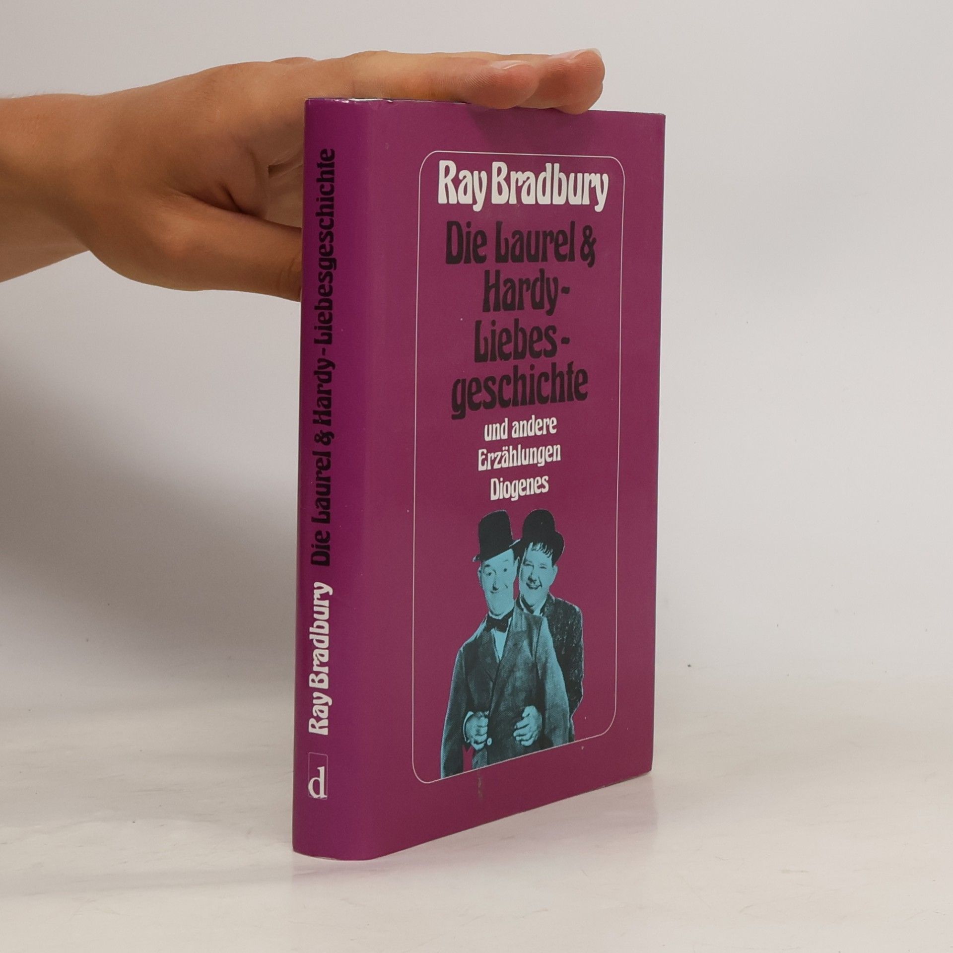 Ray Bradbury Die Laurel und Hardy-Liebesgeschichte und andere Erzählungen