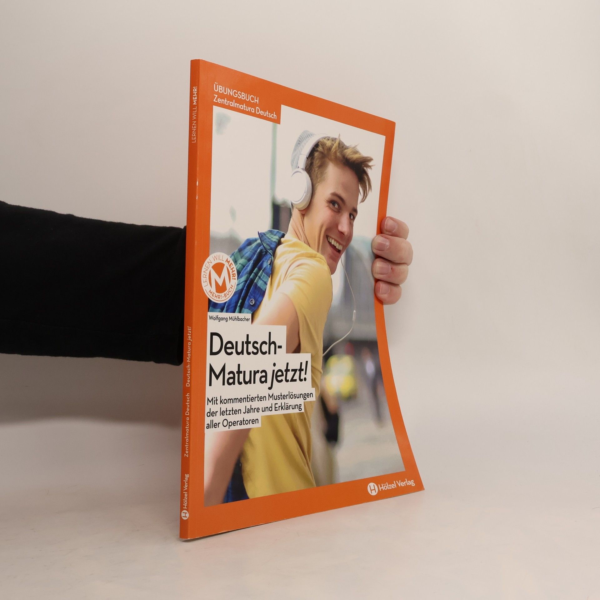Wolfgang Mühlbacher Lernen will mehr!: Deutsch-Matura jetzt!