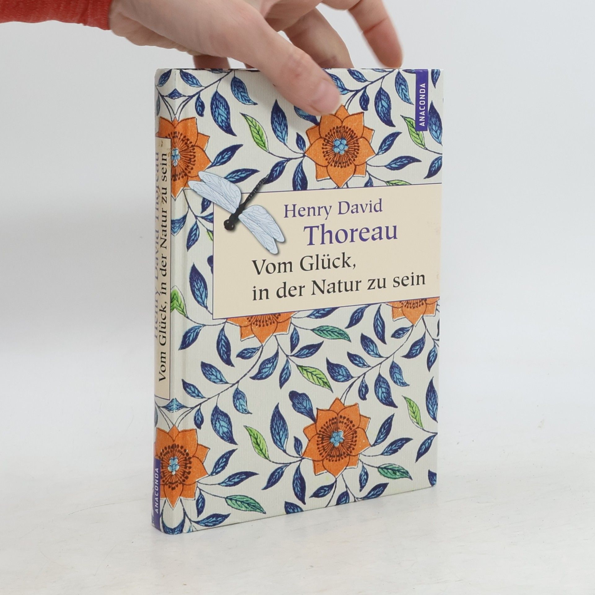 Henry David Thoreau Vom Glück, in der Natur zu sein