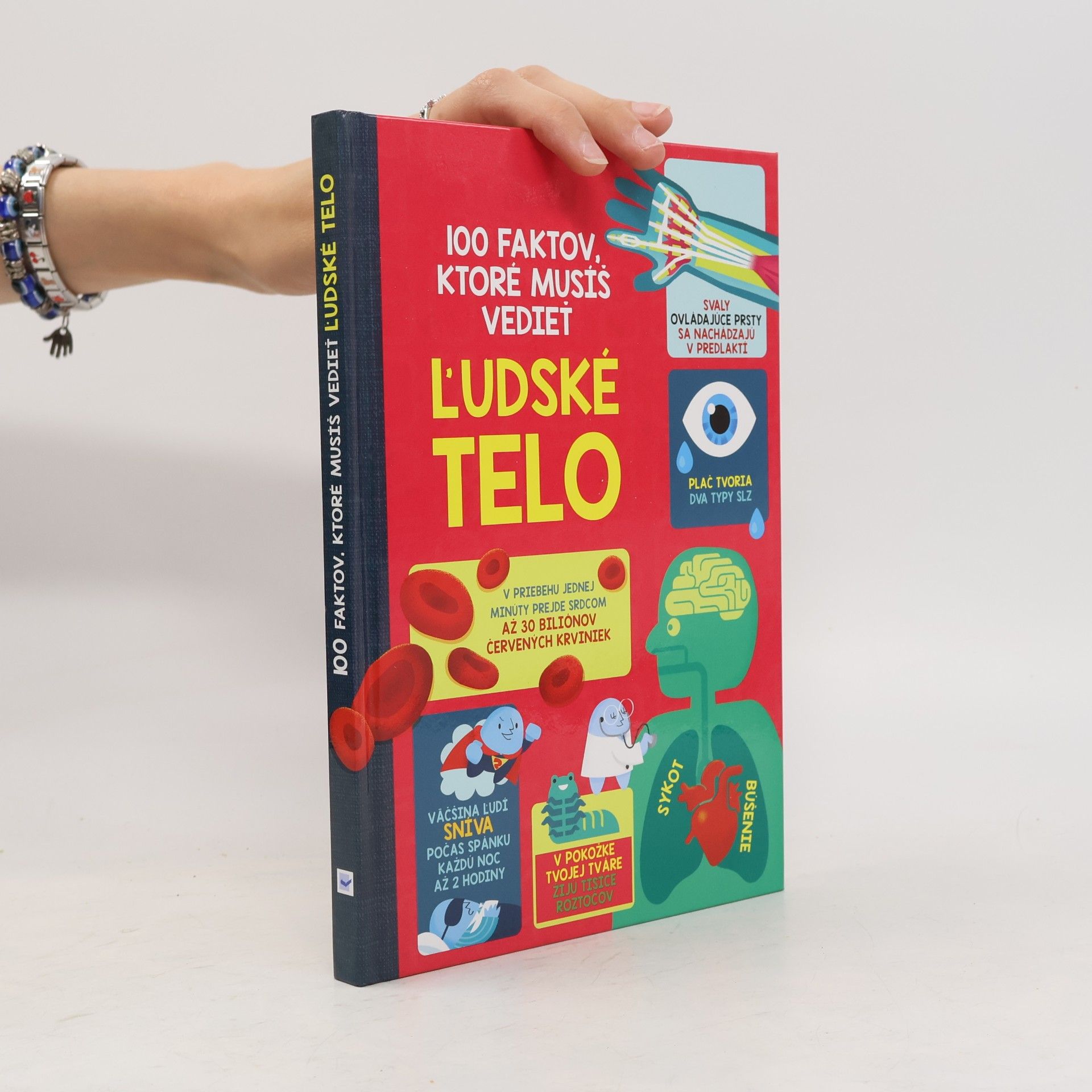 Kolektív autorov 100 faktov, ktoré musíš vedieť : Ľudské telo