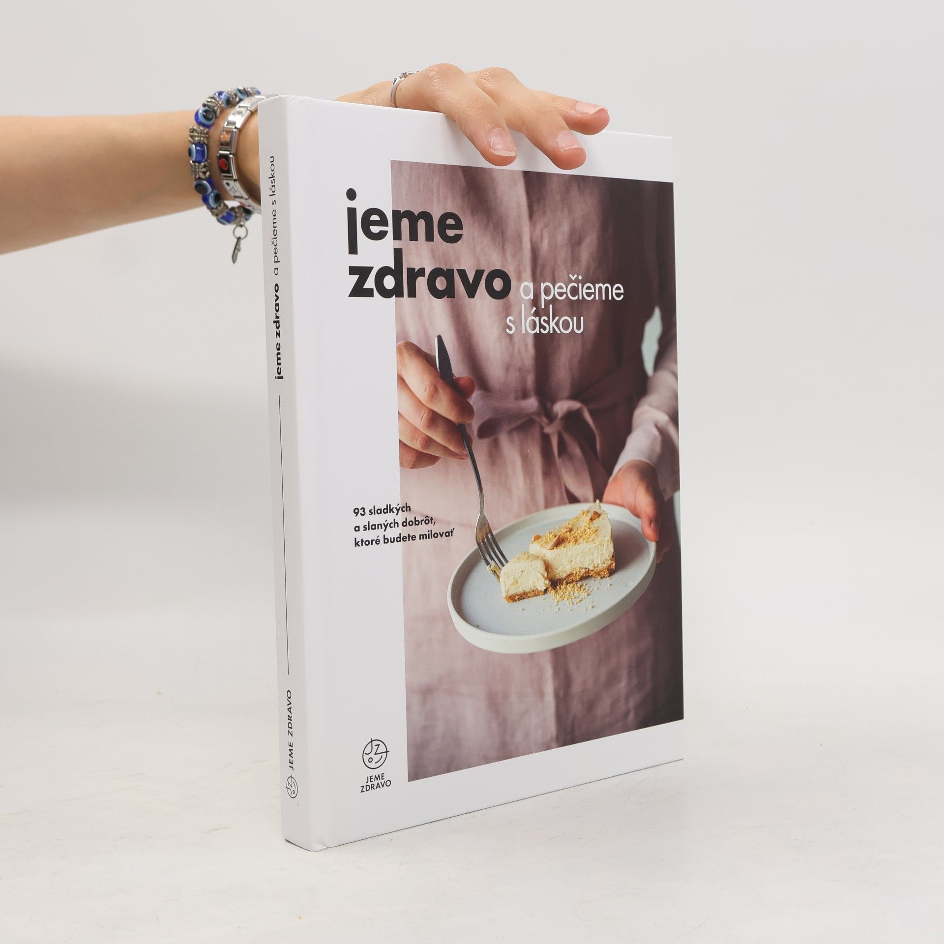 Kolektiv autorů Jeme zdravo a pečieme s láskou