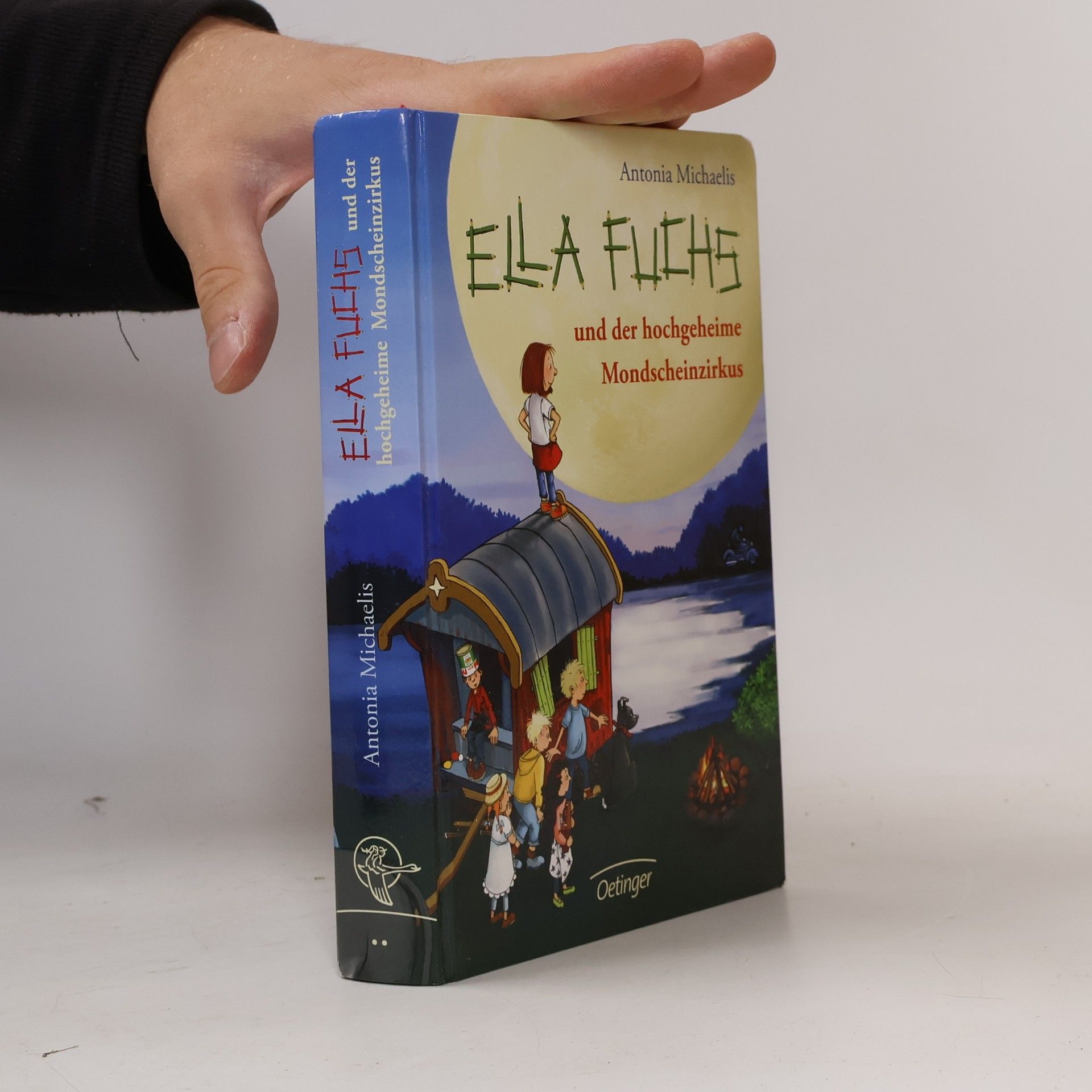 Antonia Michaelis Ella Fuchs und der hochgeheime Mondscheinzirkus