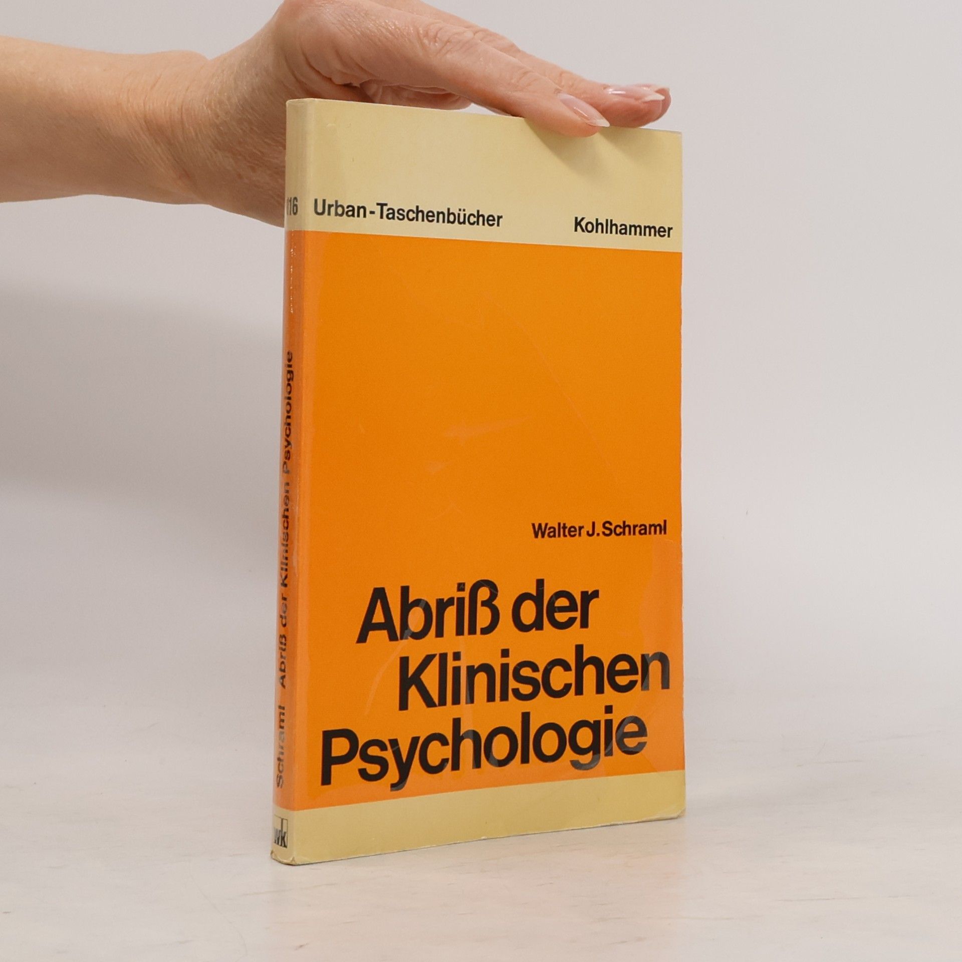 Walter J. Schraml Abriss der klinischen Psychologie