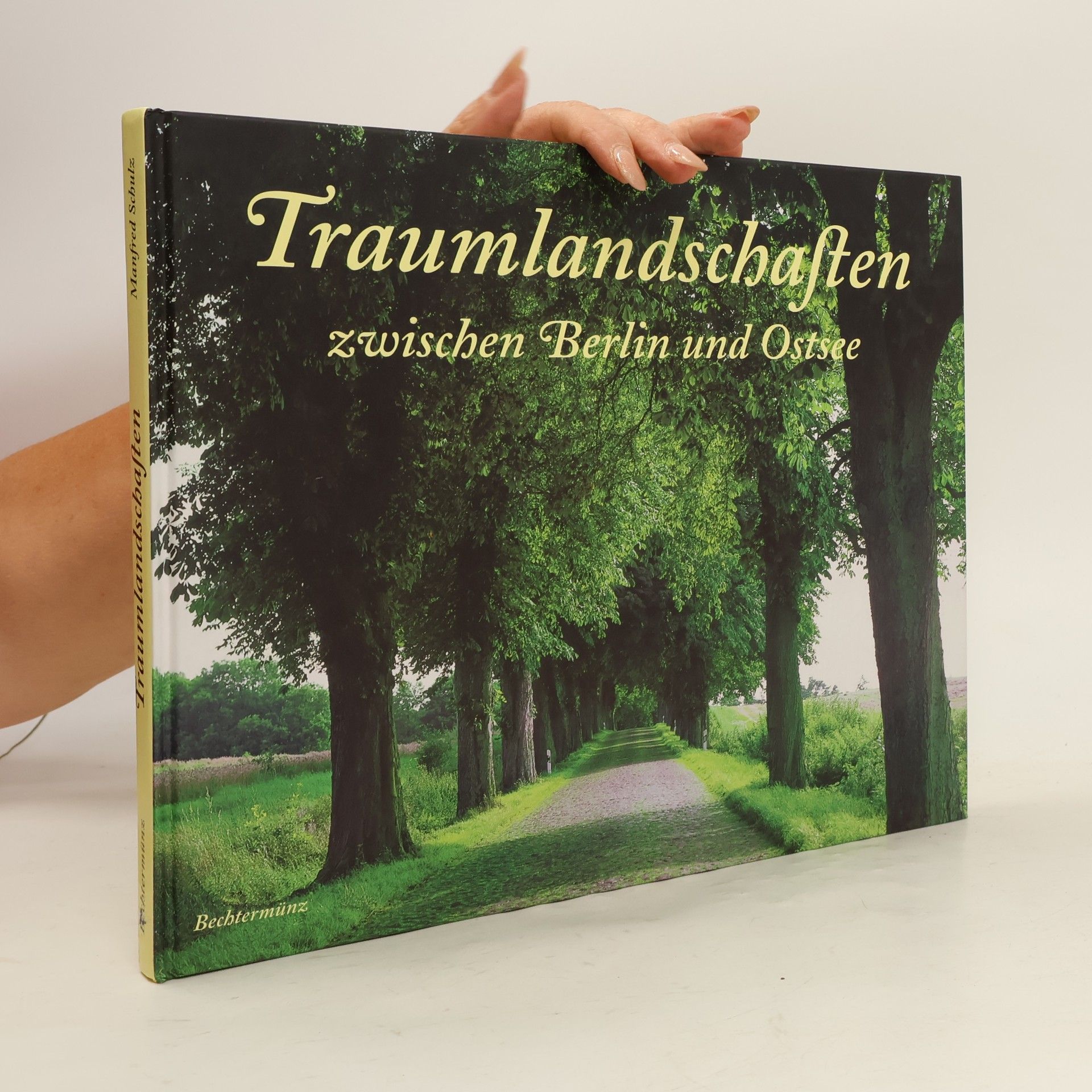 Heinz-Manfred Schulz Traumlandschaften zwischen Berlin und Ostsee