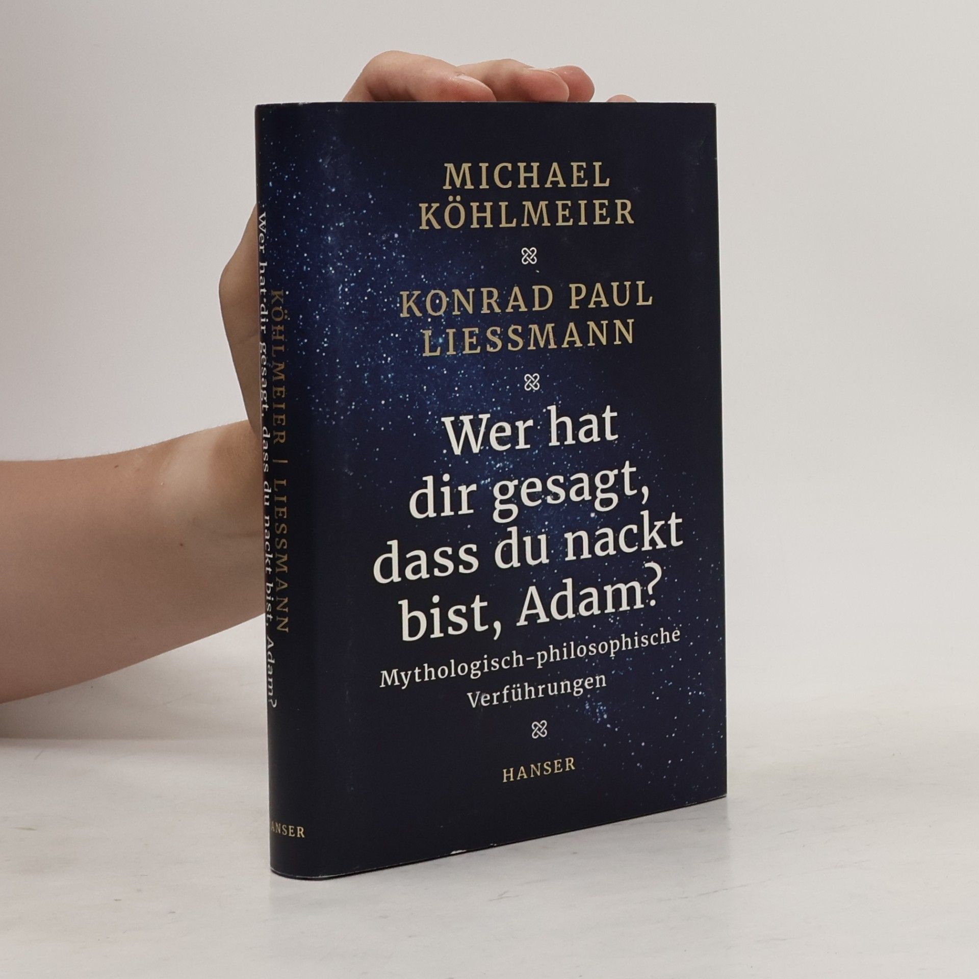 Michael Köhlmeier Wer hat dir gesagt, dass du nackt bist, Adam?