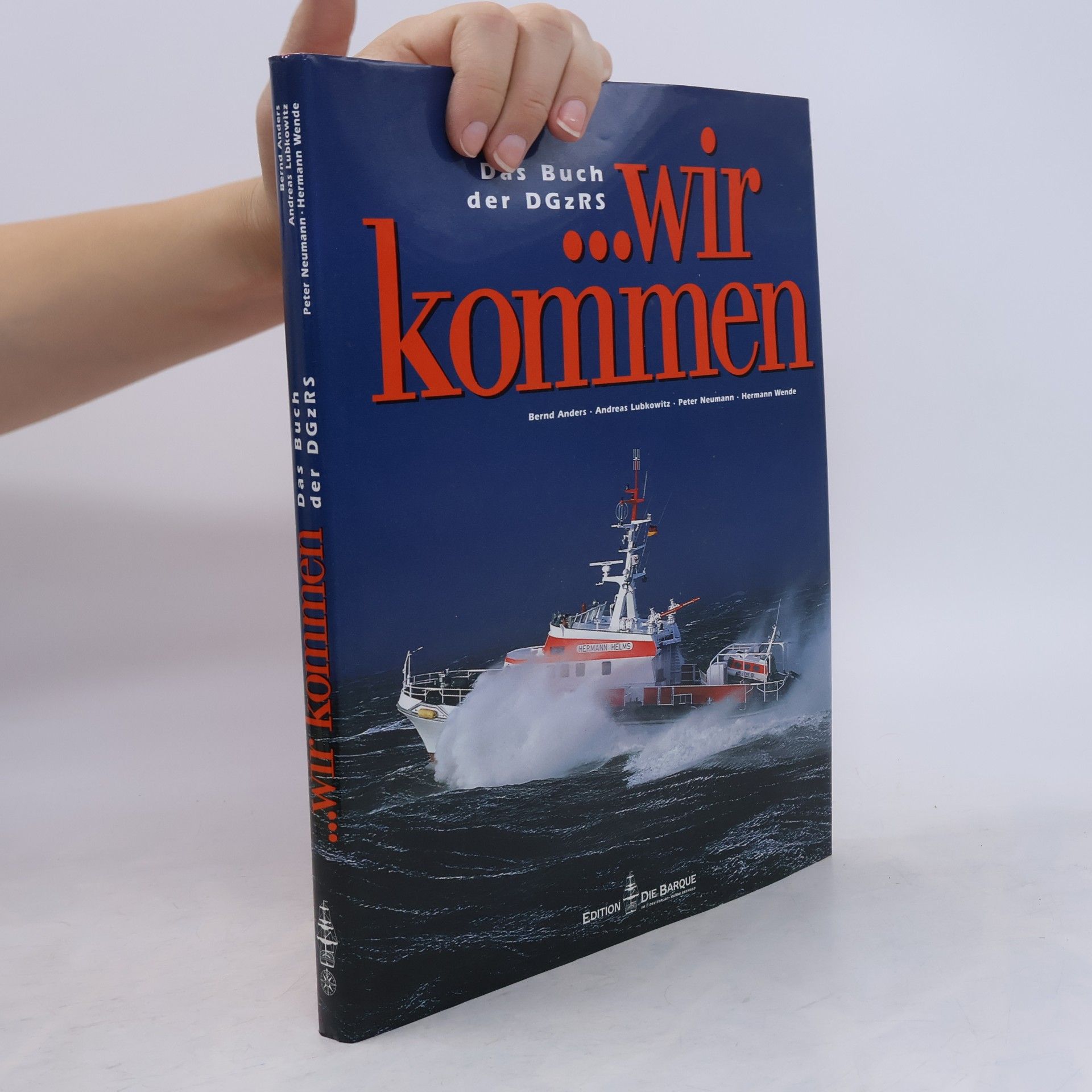 Peter Neumann Das Buch der DGzRS: ... wir kommen