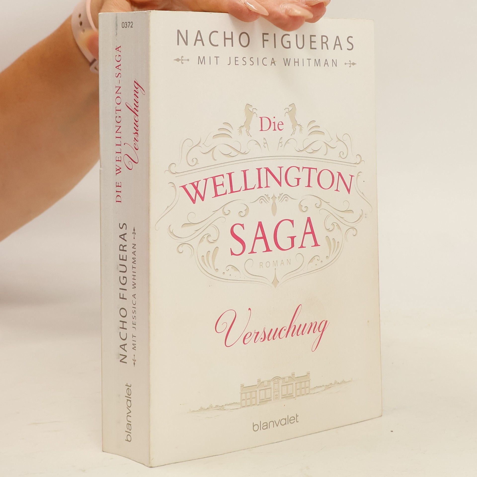 Nacho Figueras Die Wellington Saga - Versuchung