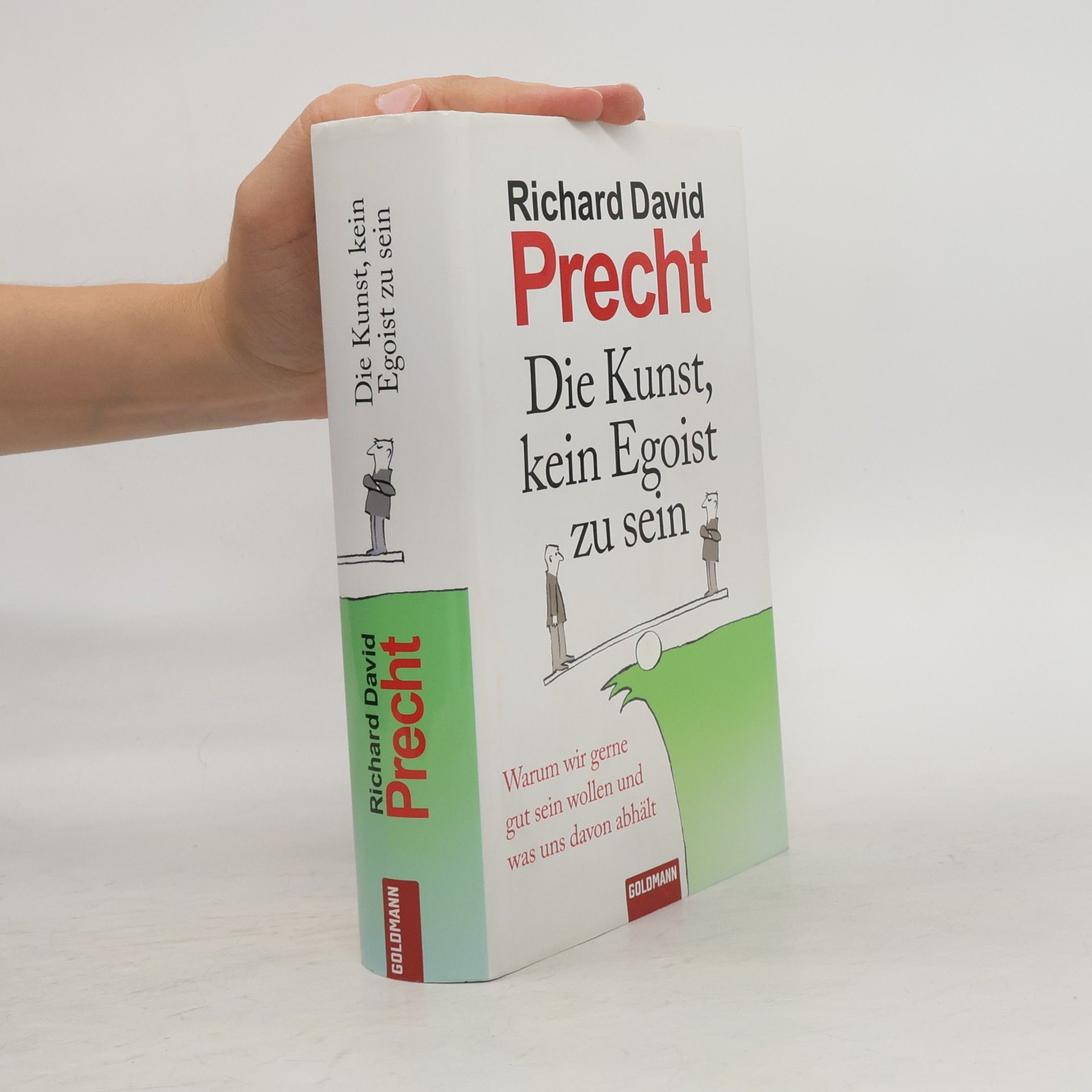 Richard David Precht Die Kunst, kein Egoist zu sein