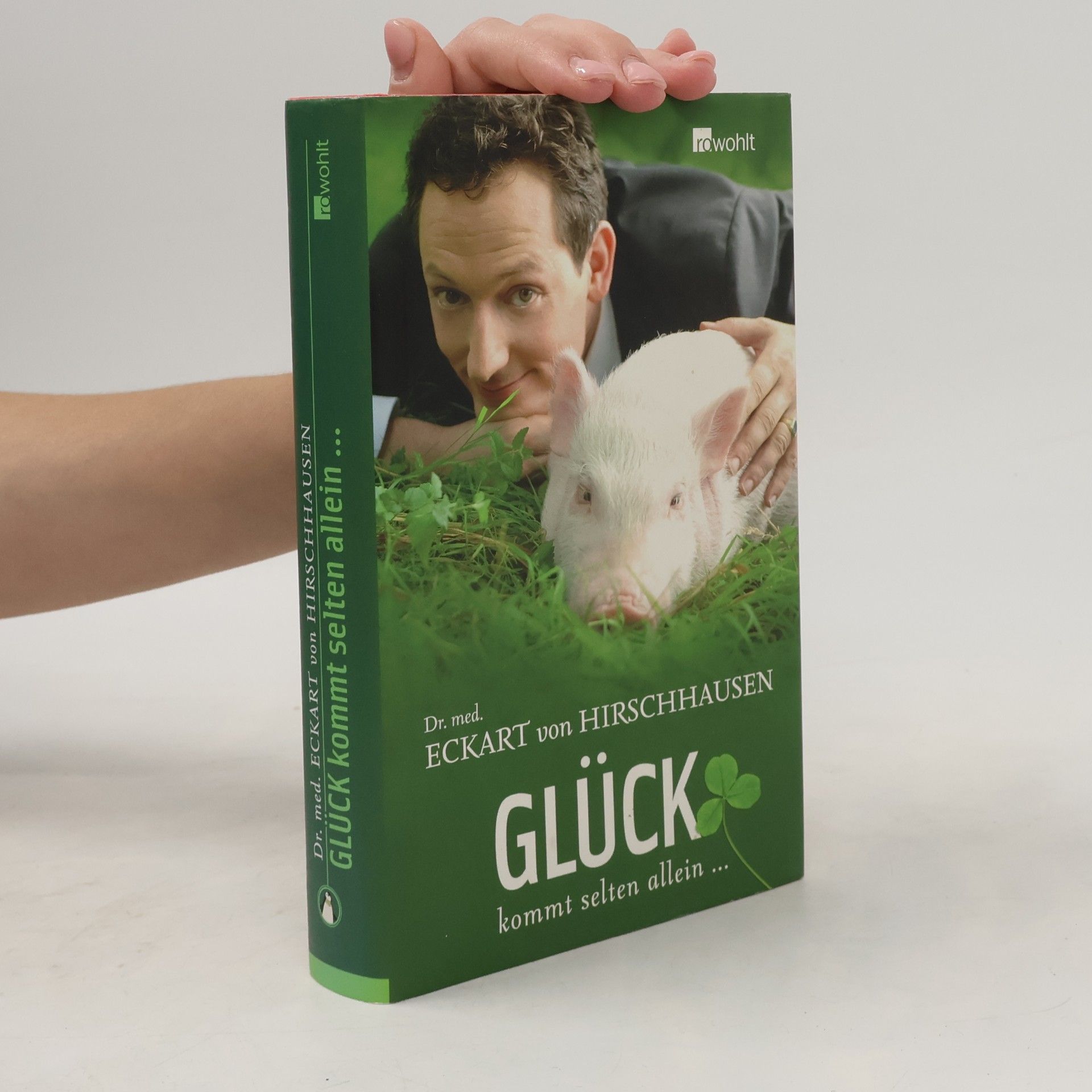 Eckart von Hirschhausen Glück kommt selten allein ...