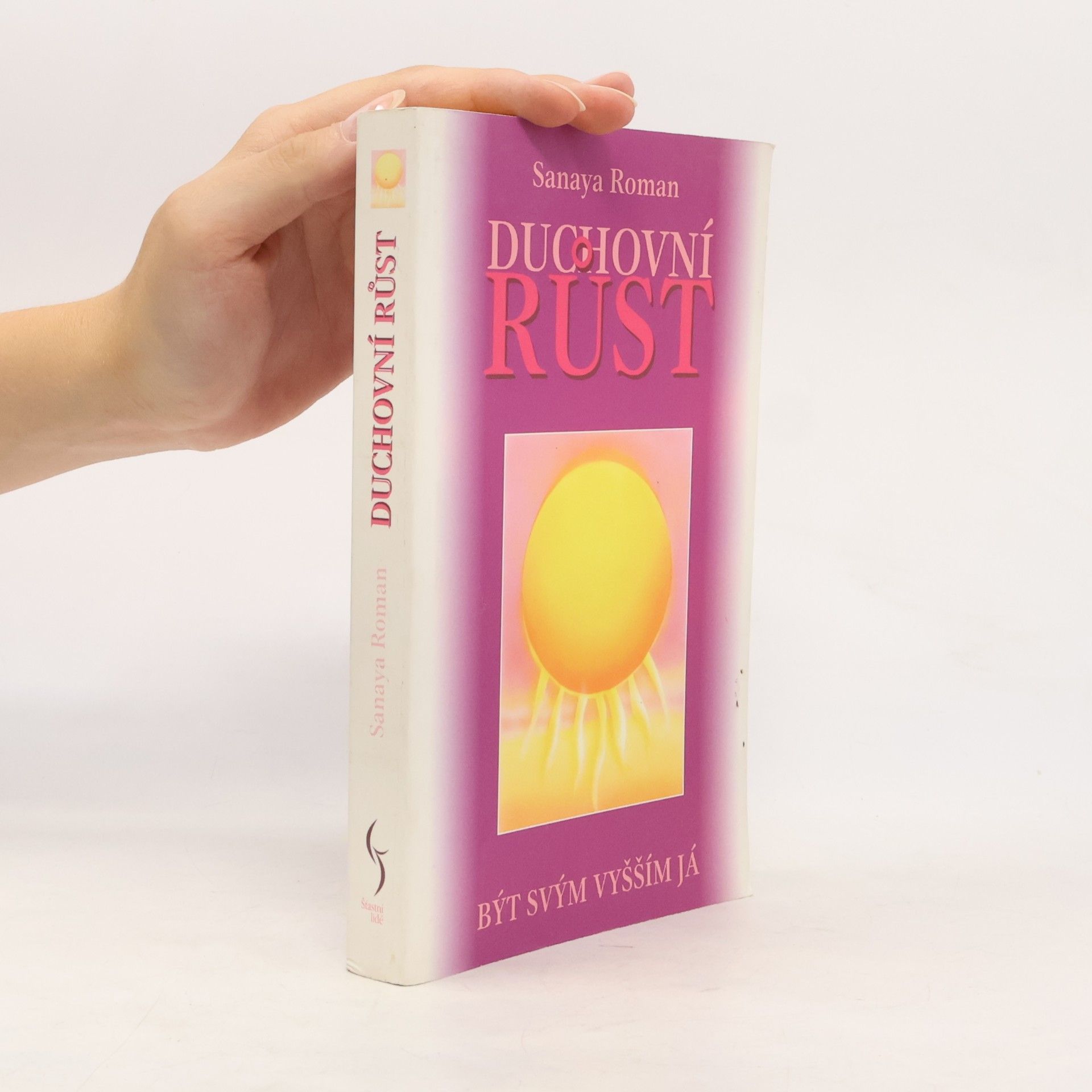 Sanaya Roman Duchovní růst: Být svým vyšším já