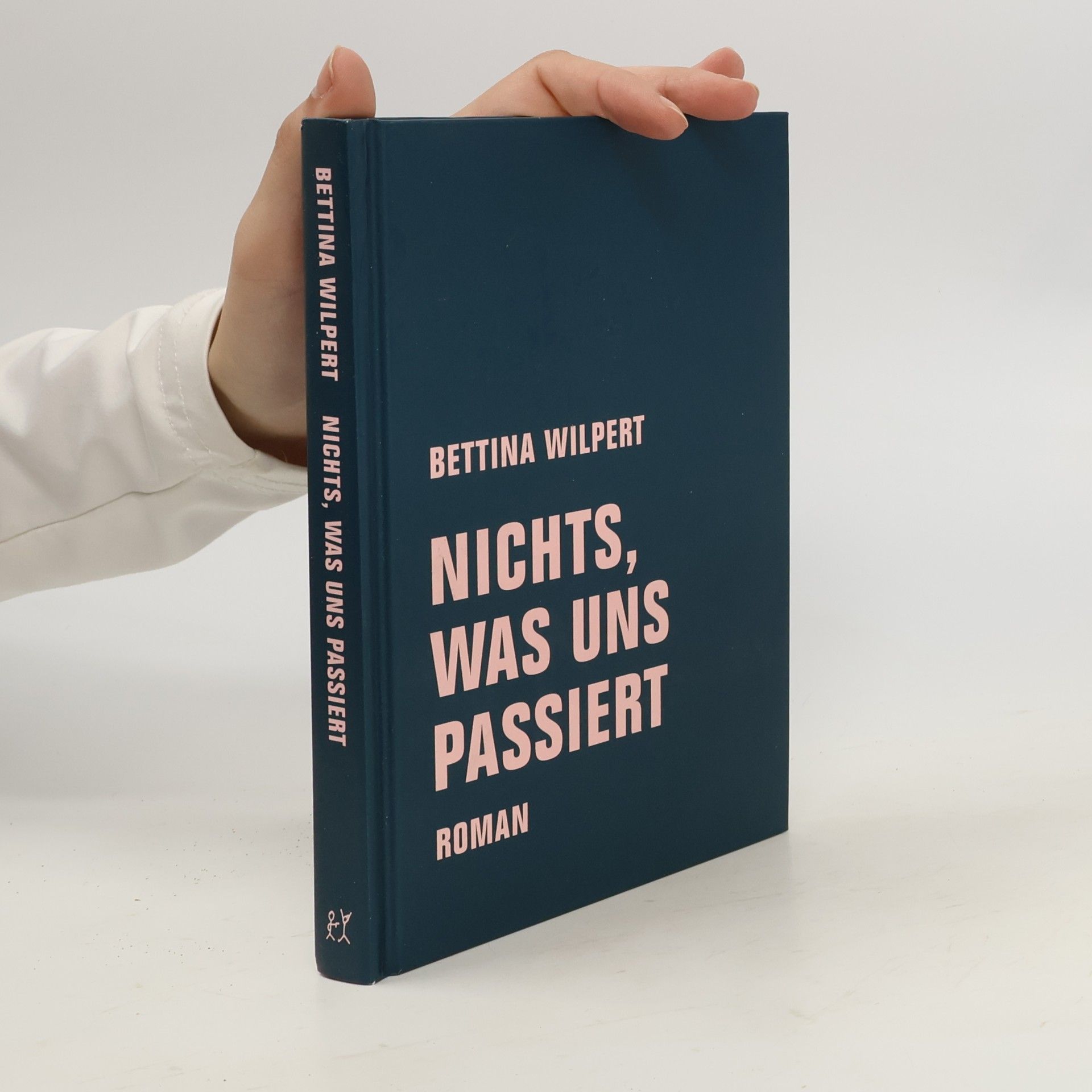 Bettina Wilpert Nichts, was uns passiert : Roman