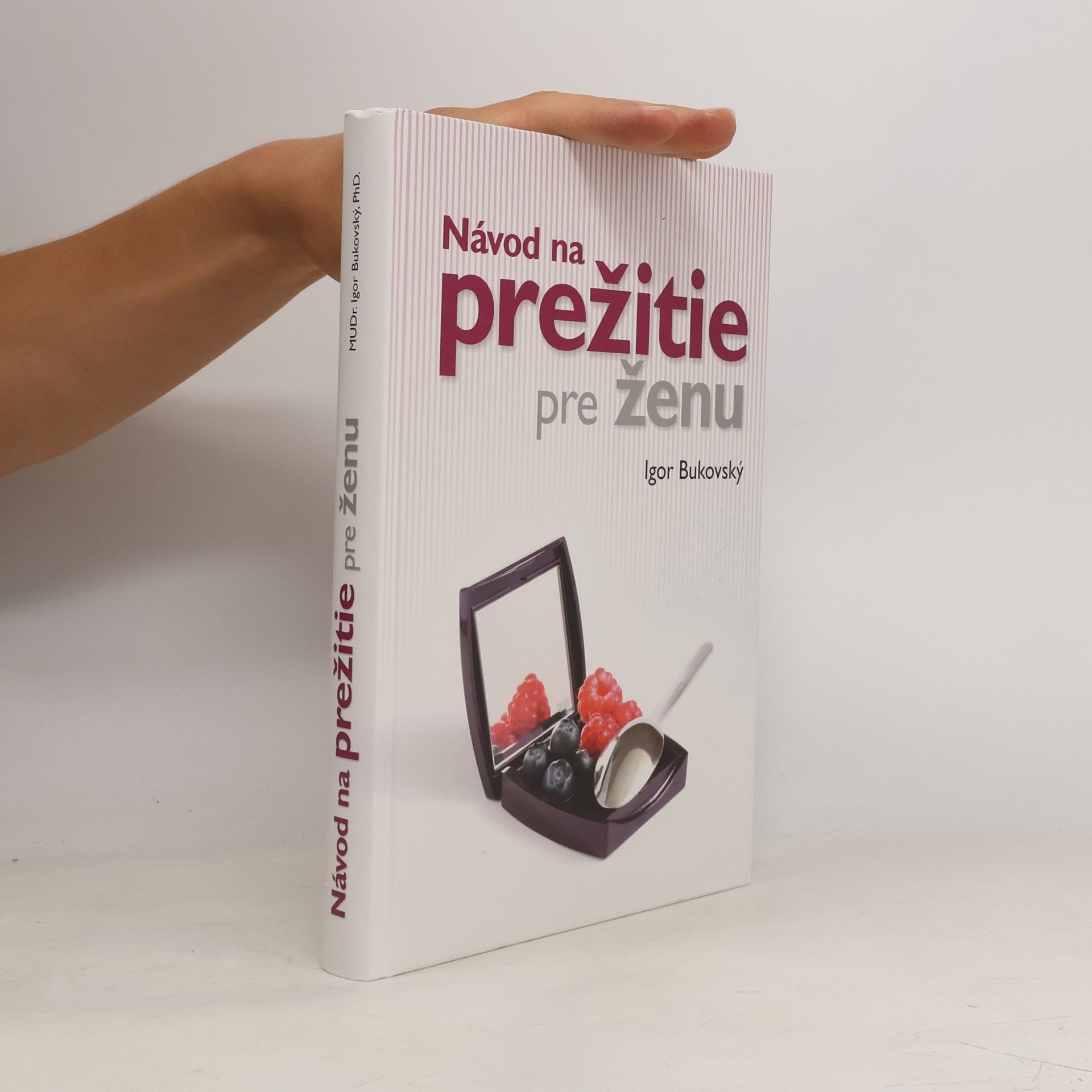 Igor Bukovský Návod na prežitie pre ženu