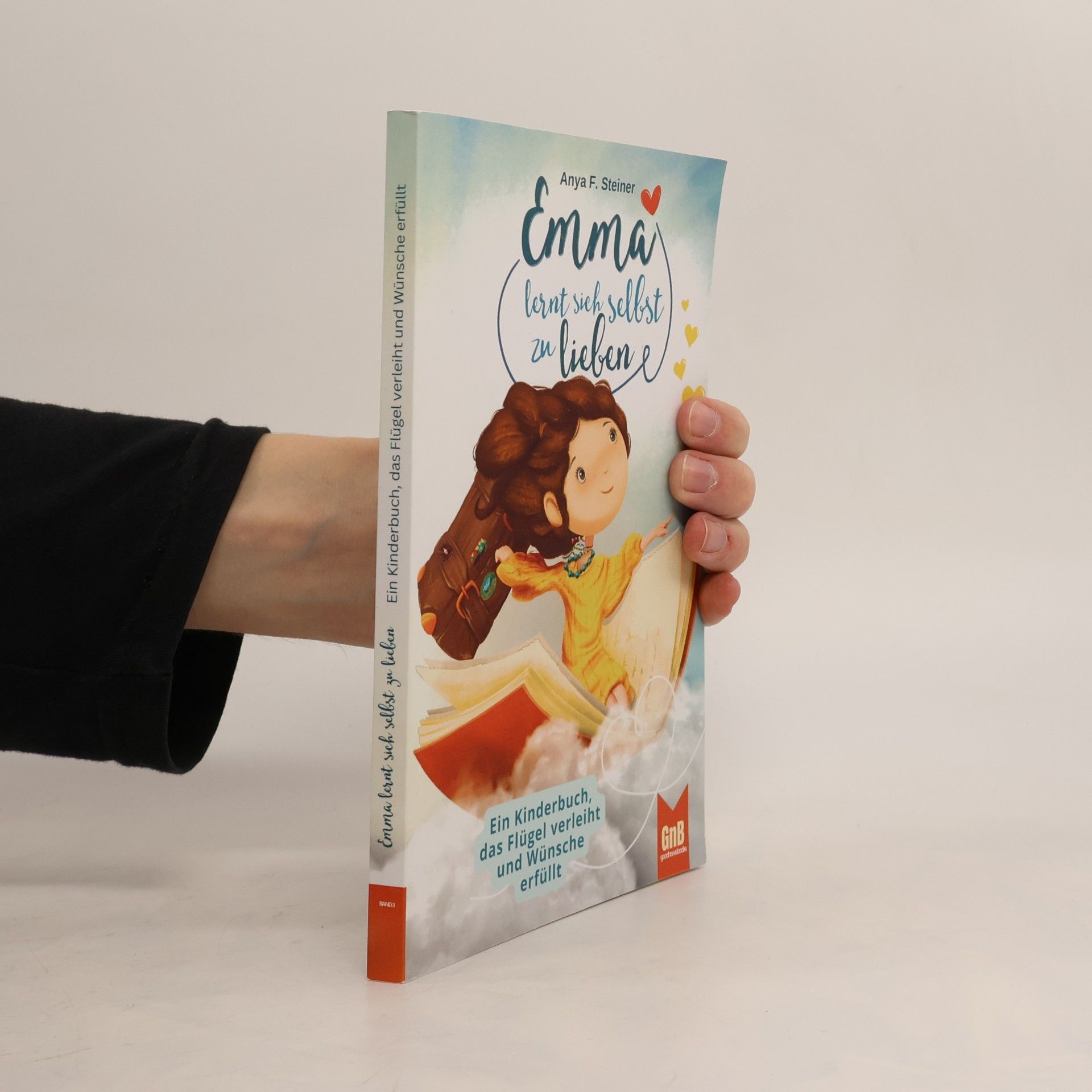 Die Emma Bücher - 3: Emma lernt sich selbst zu lieben – Ein Kinderbuch, das Flügel verleiht und Wünsche erfüllt