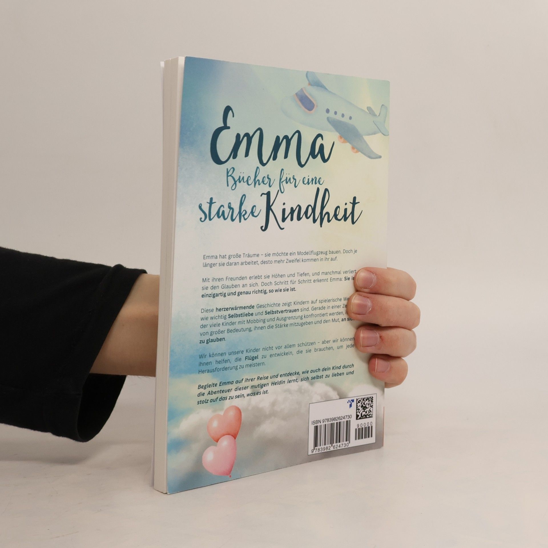 Anya F. Steiner Die Emma Bücher - 3: Emma lernt sich selbst zu lieben – Ein Kinderbuch, das Flügel verleiht und Wünsche erfüllt
