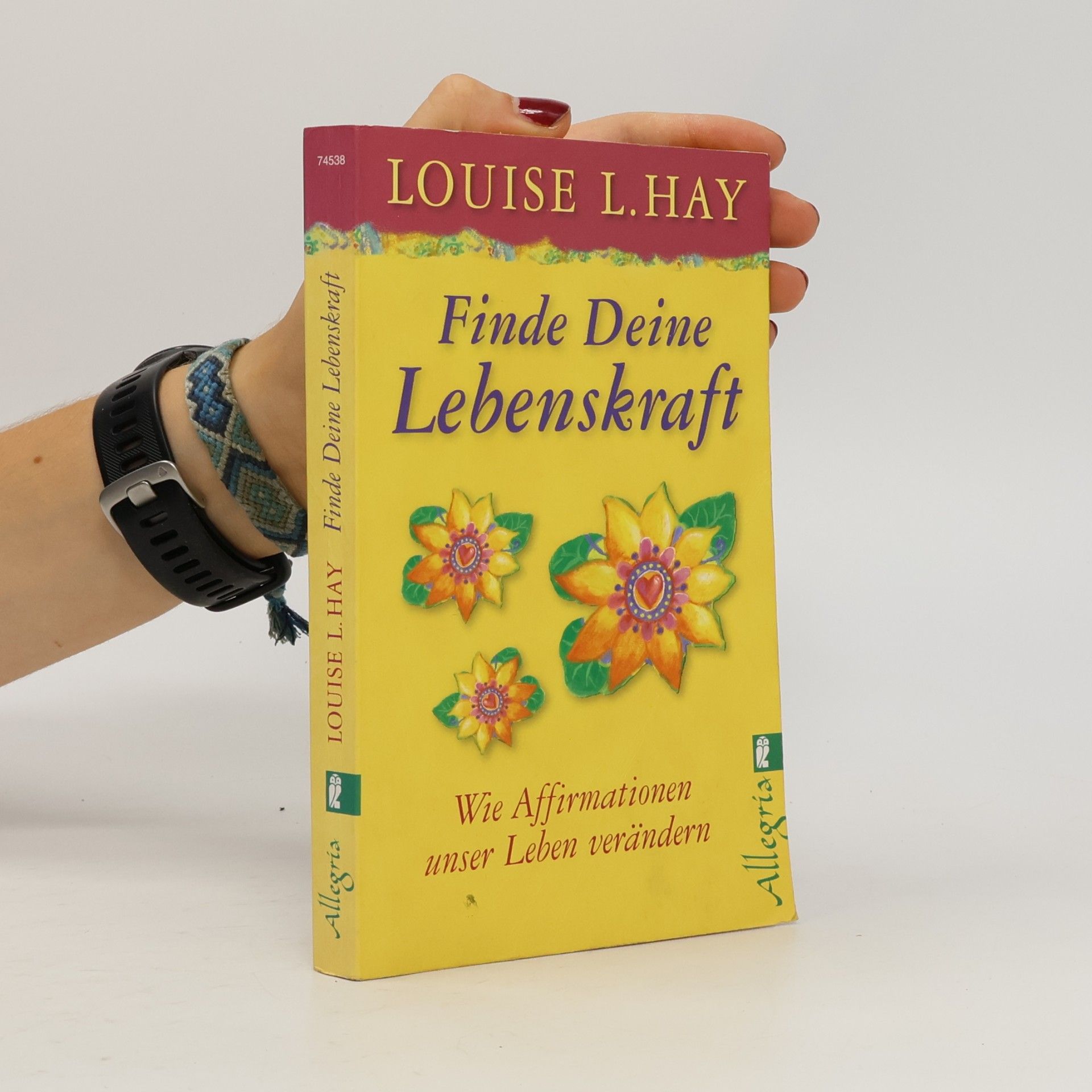 Louise Lynn Hay Finde Deine Lebenskraft