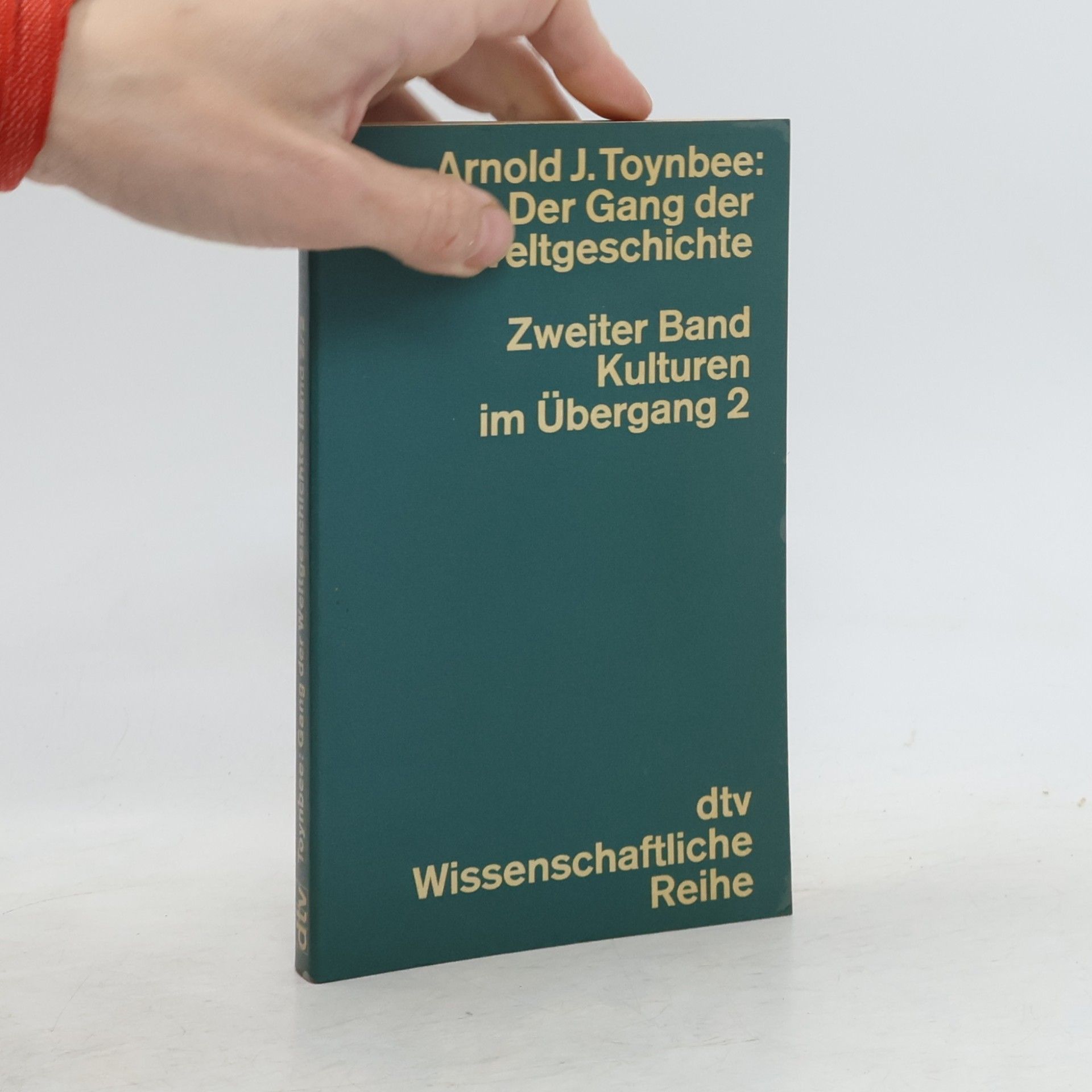 Arnold Joseph Toynbee Der Gang der Weltgeschichte. Zweiter Band Kulturen im Übergang 2