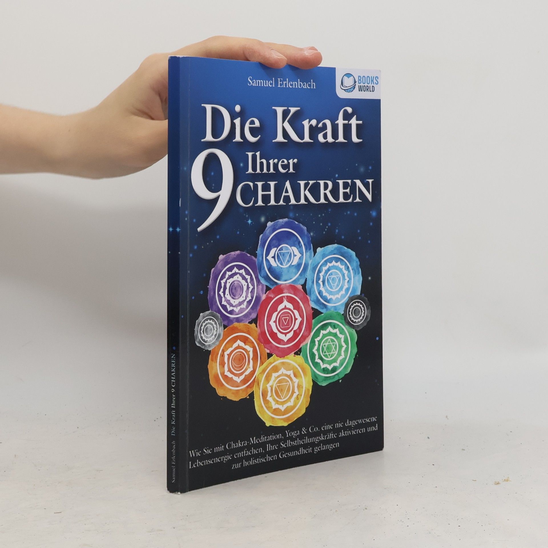 Samuel Erlenbach Die Kraft Ihrer 9 Chakren