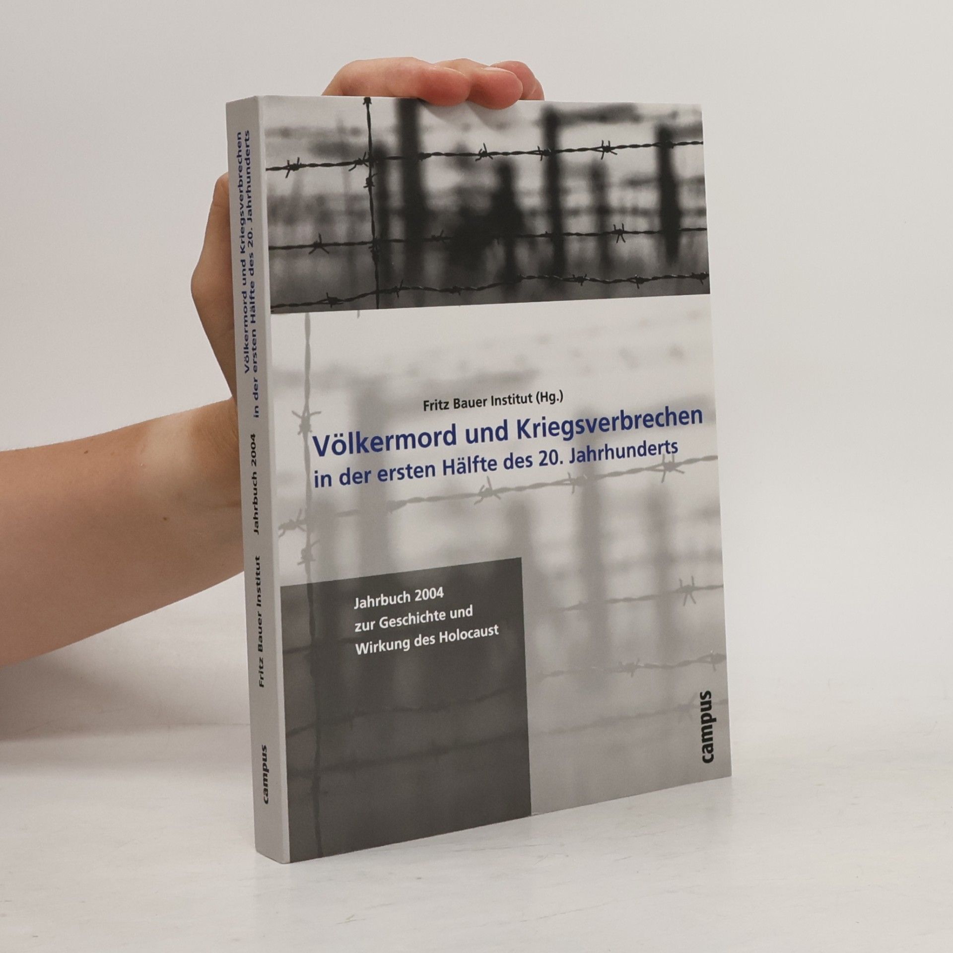 Fritz Bauer Institut Jahrbuch - 2004: Völkermord und Kriegsverbrechen in der ersten Hälfte des 20. Jahrhunderts