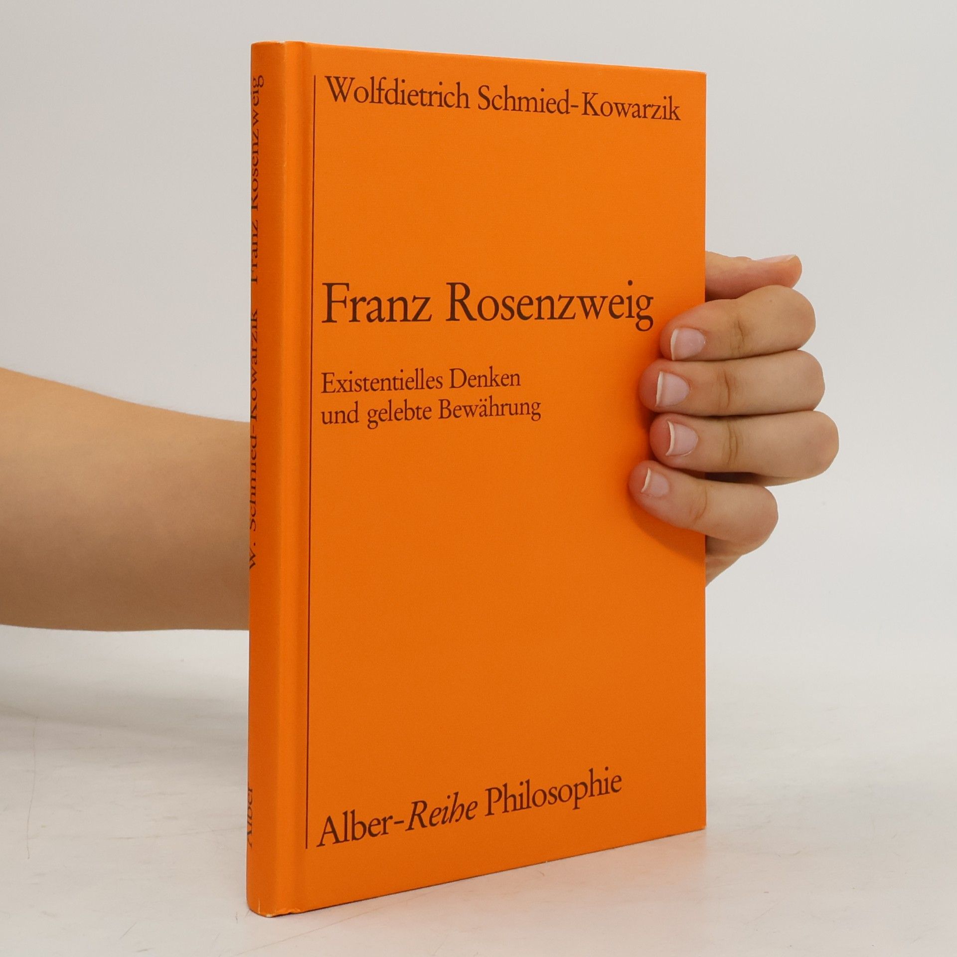 Wolfdietrich Schmied-Kowarzik Alber-Reihe Philosophie: Franz Rosenzweig