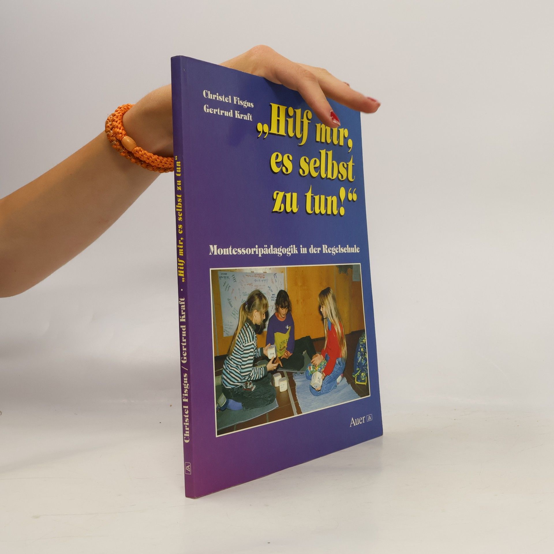 "Hilf mir, es selbst zu tun!"