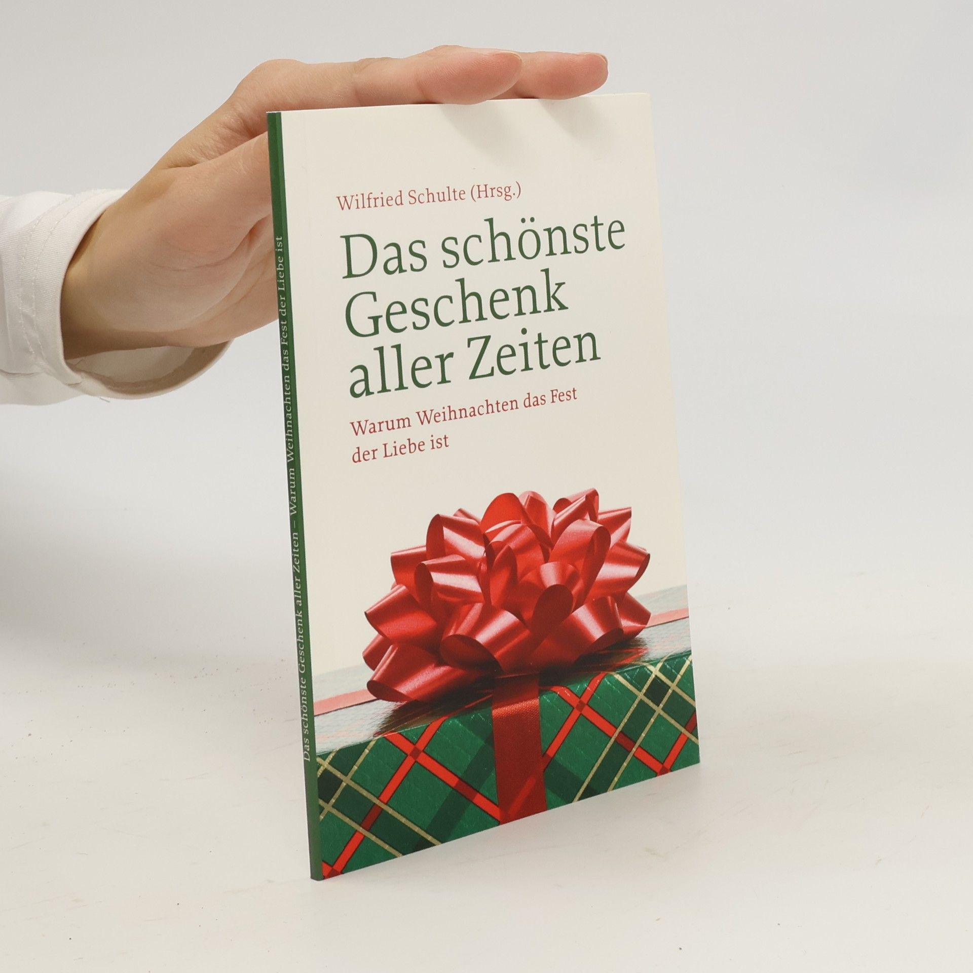 Wilfried Schulte Das schönste Geschenk aller Zeiten