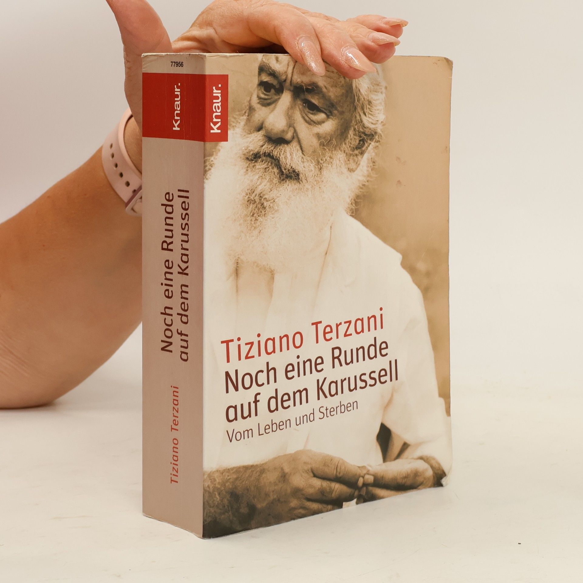 Tiziano Terzani Noch eine Runde auf dem Karusell
