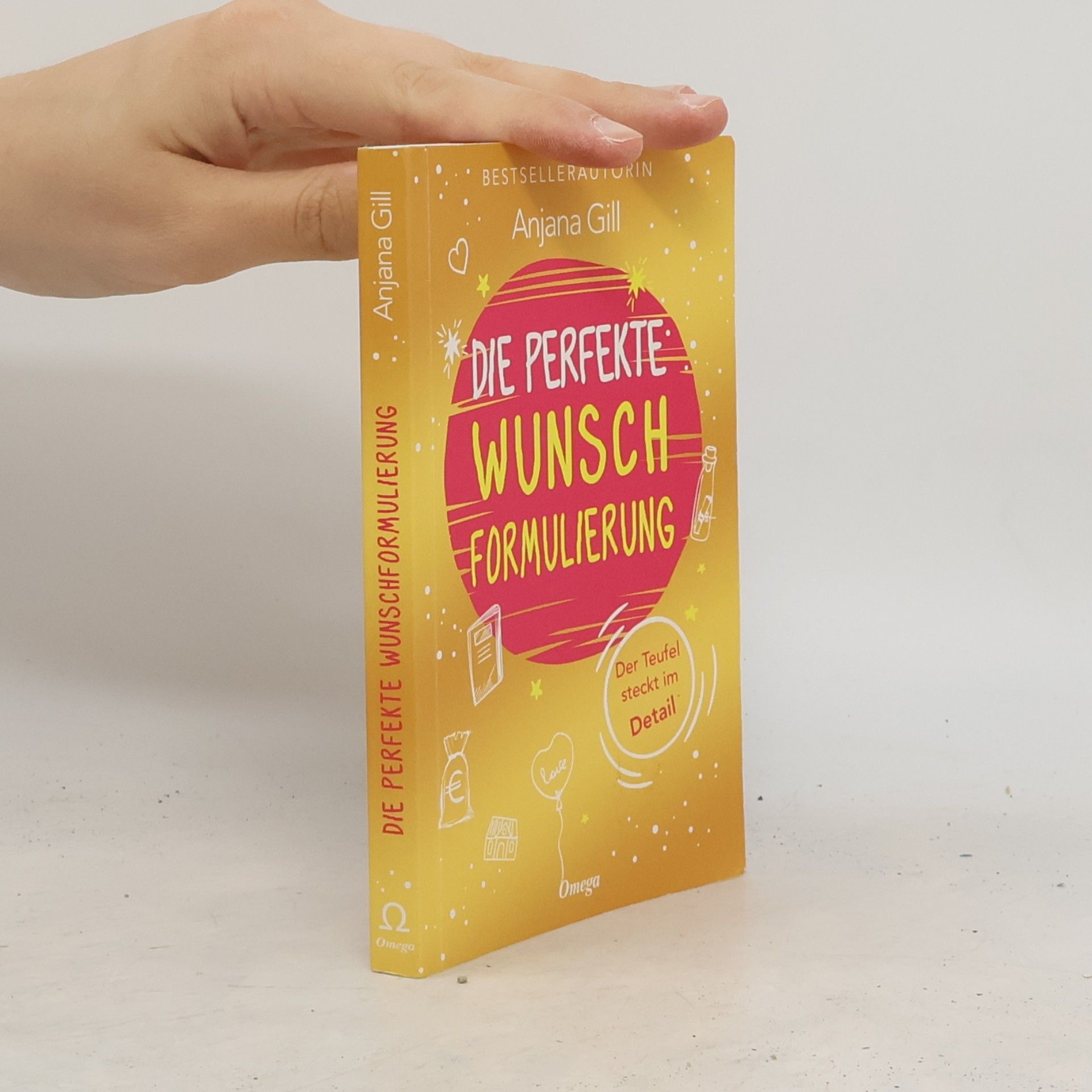 Gill Anjana Die perfekte Wunschformulierung