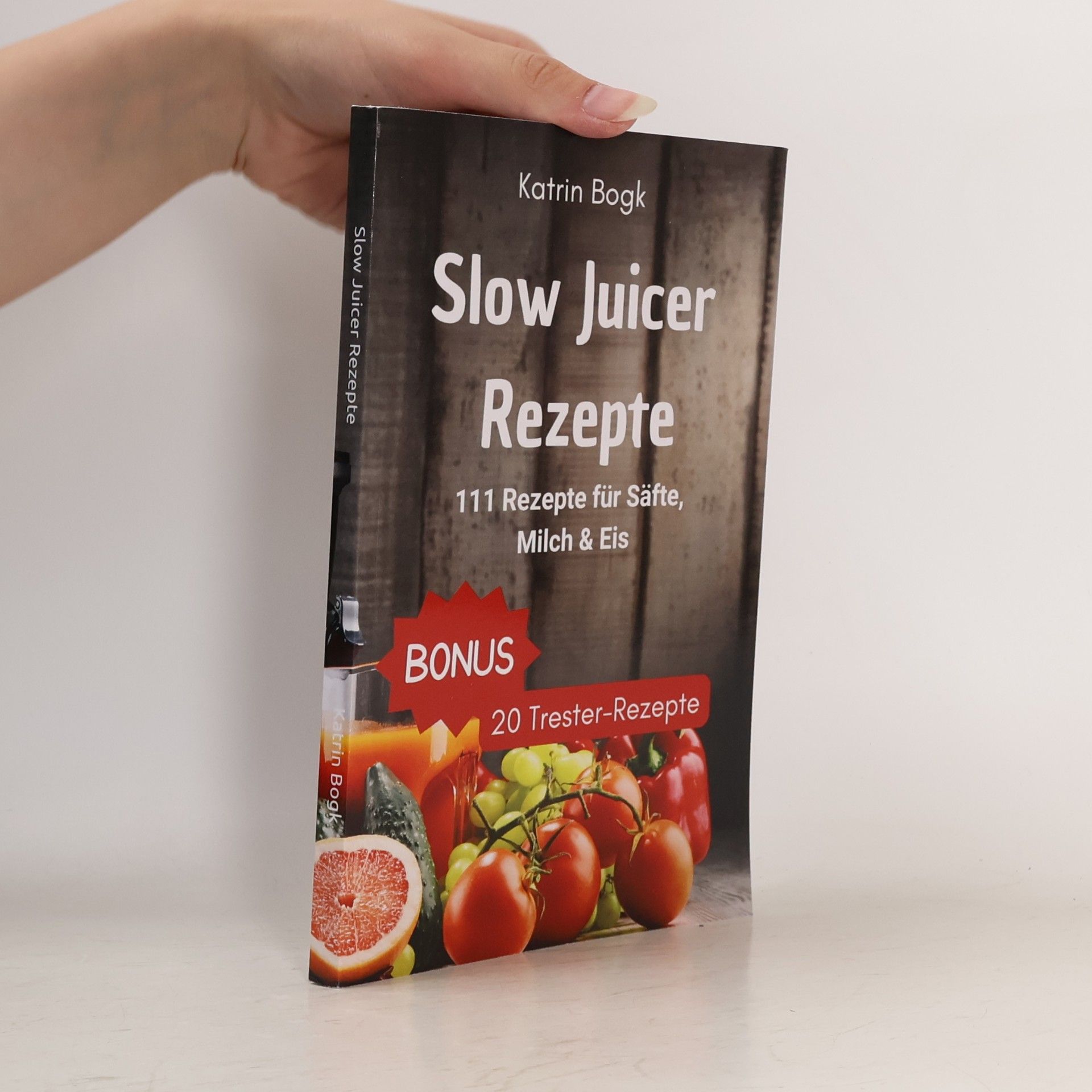 Katrin Bogk Slow Juicer Rezepte