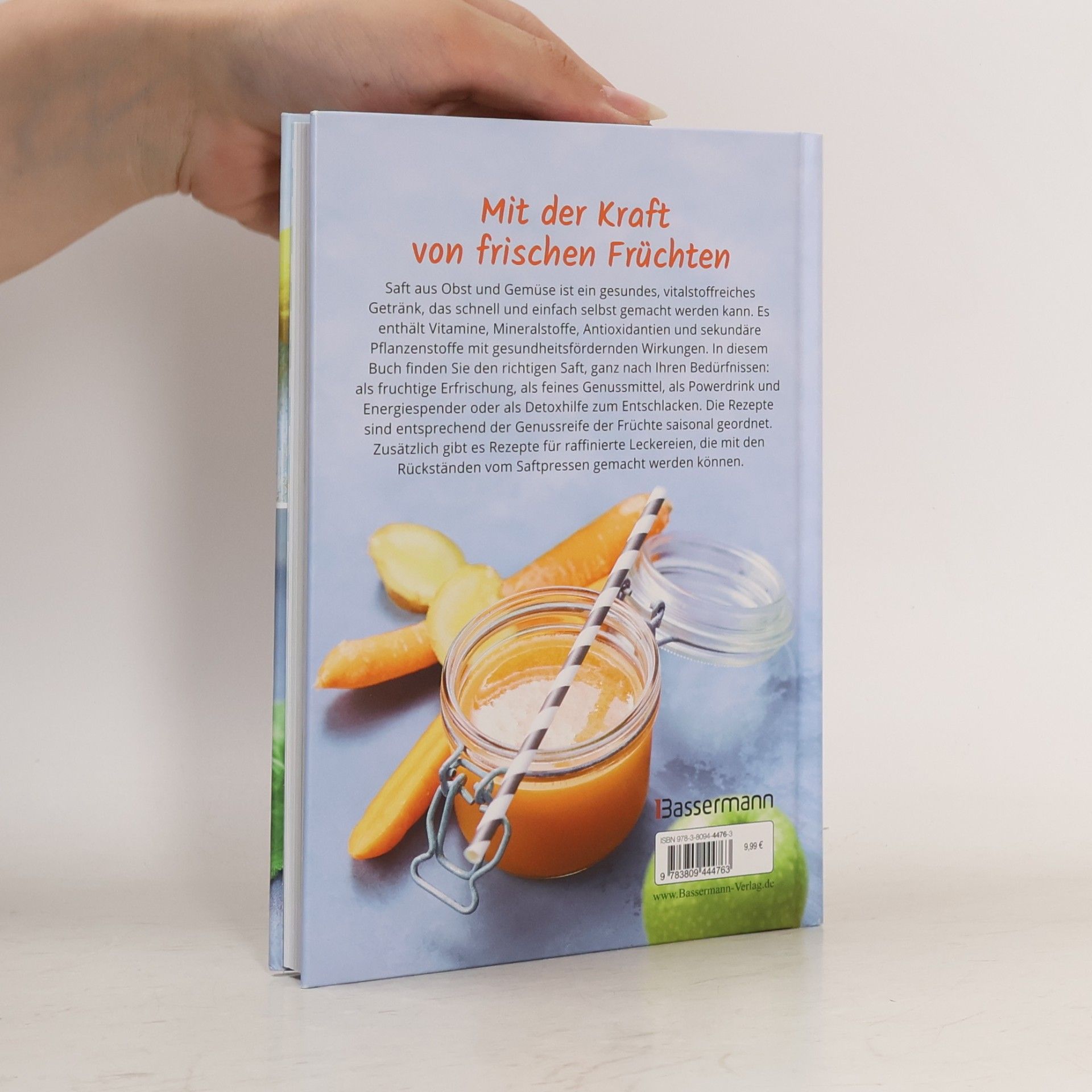Clémence Roquefort Frische Obst- und Gemüsesäfte aus dem Entsafter. 111 Rezepte für Gesundheit, Energie und gute Laune. Plus Zusatzrezepte für die