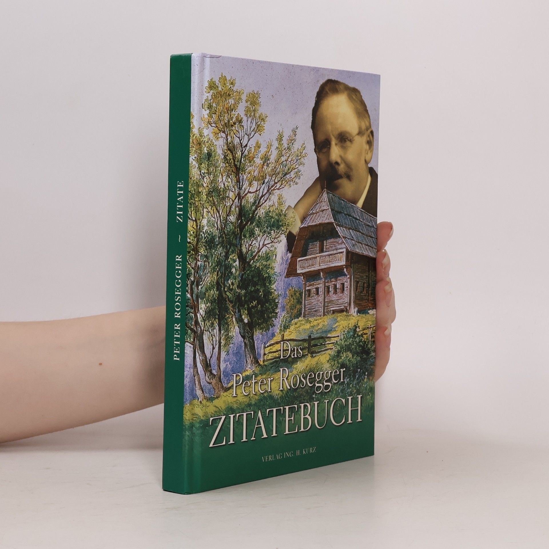 Peter Rosegger Das Peter-Rosegger-Zitatebuch