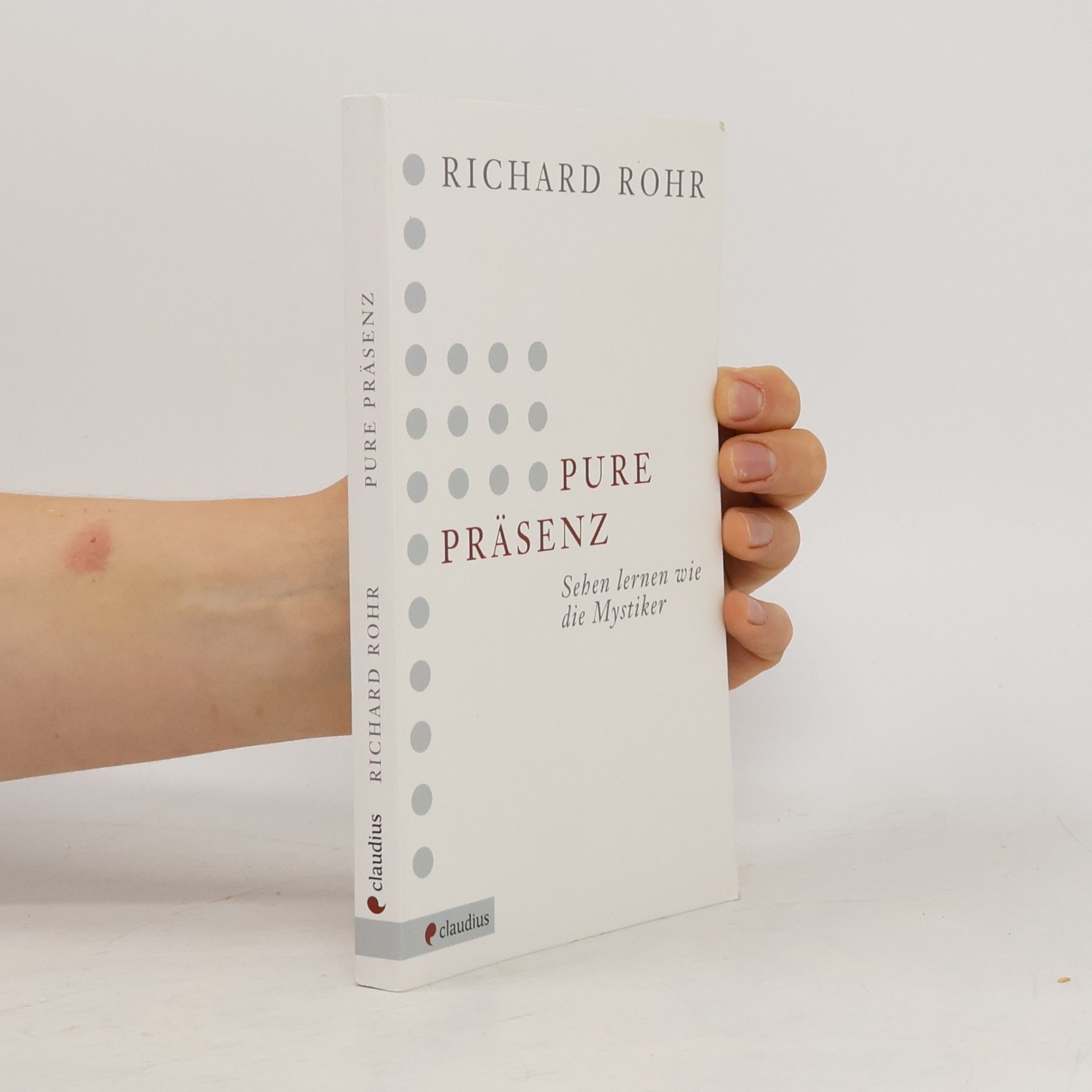 Richard Rohr Pure Präsenz