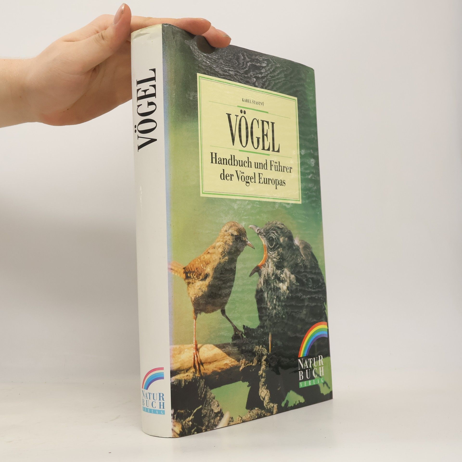 Karel Šťastný Vögel : Handbuch und Führer der Vögel Europas