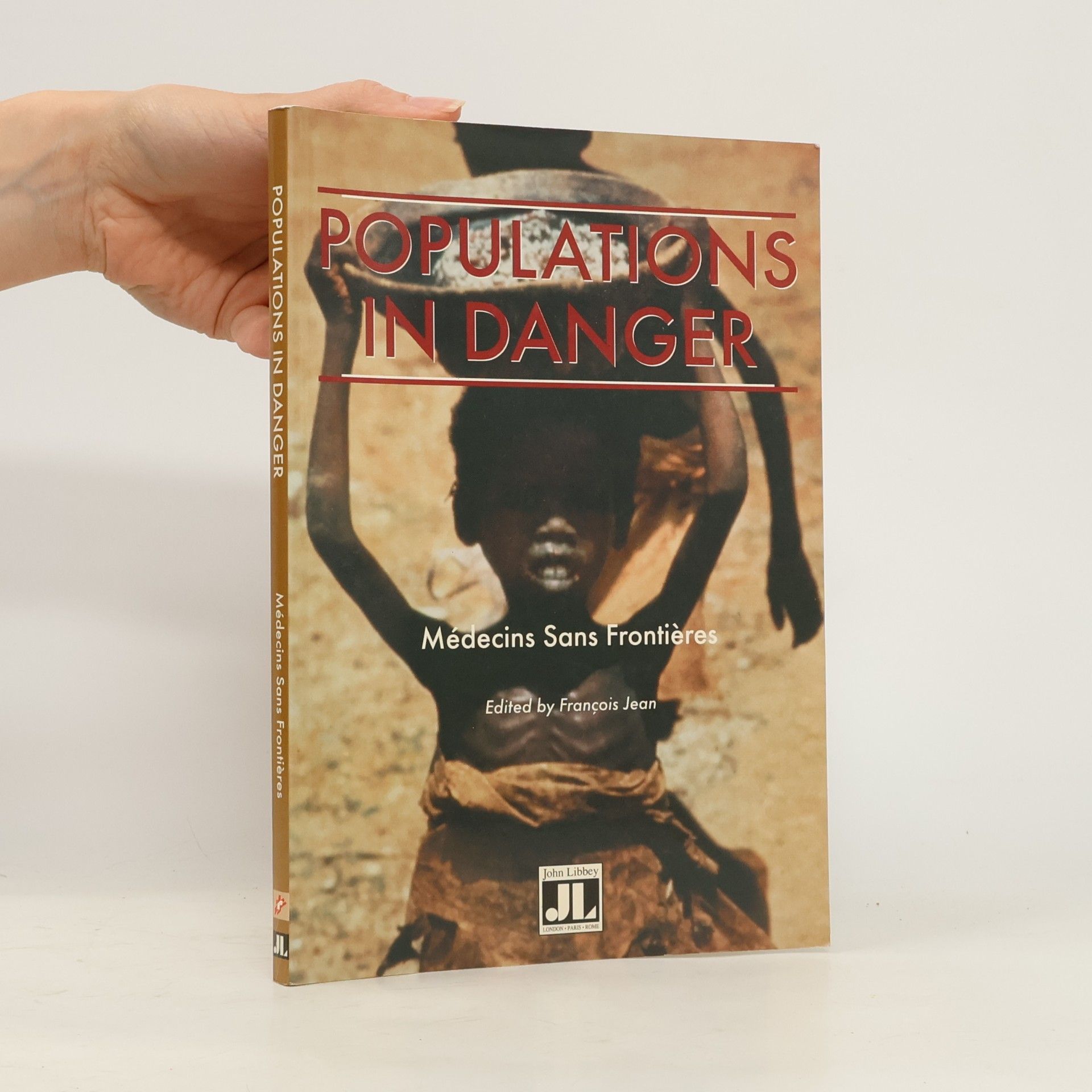 François Jean Médecins Sans Frontières: Populations in Danger