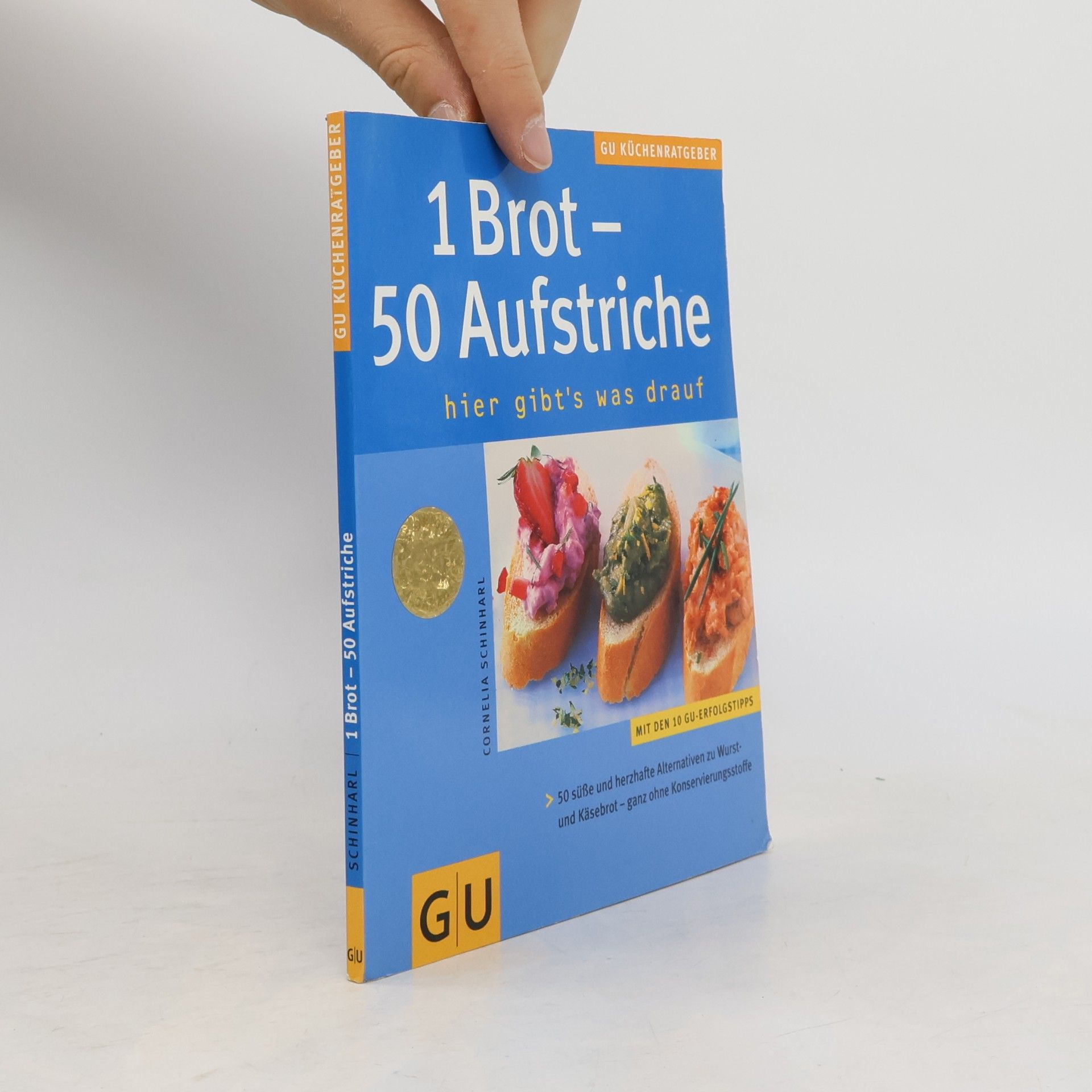 Cornelia Schinharl 1 Brot - 50 Aufstriche