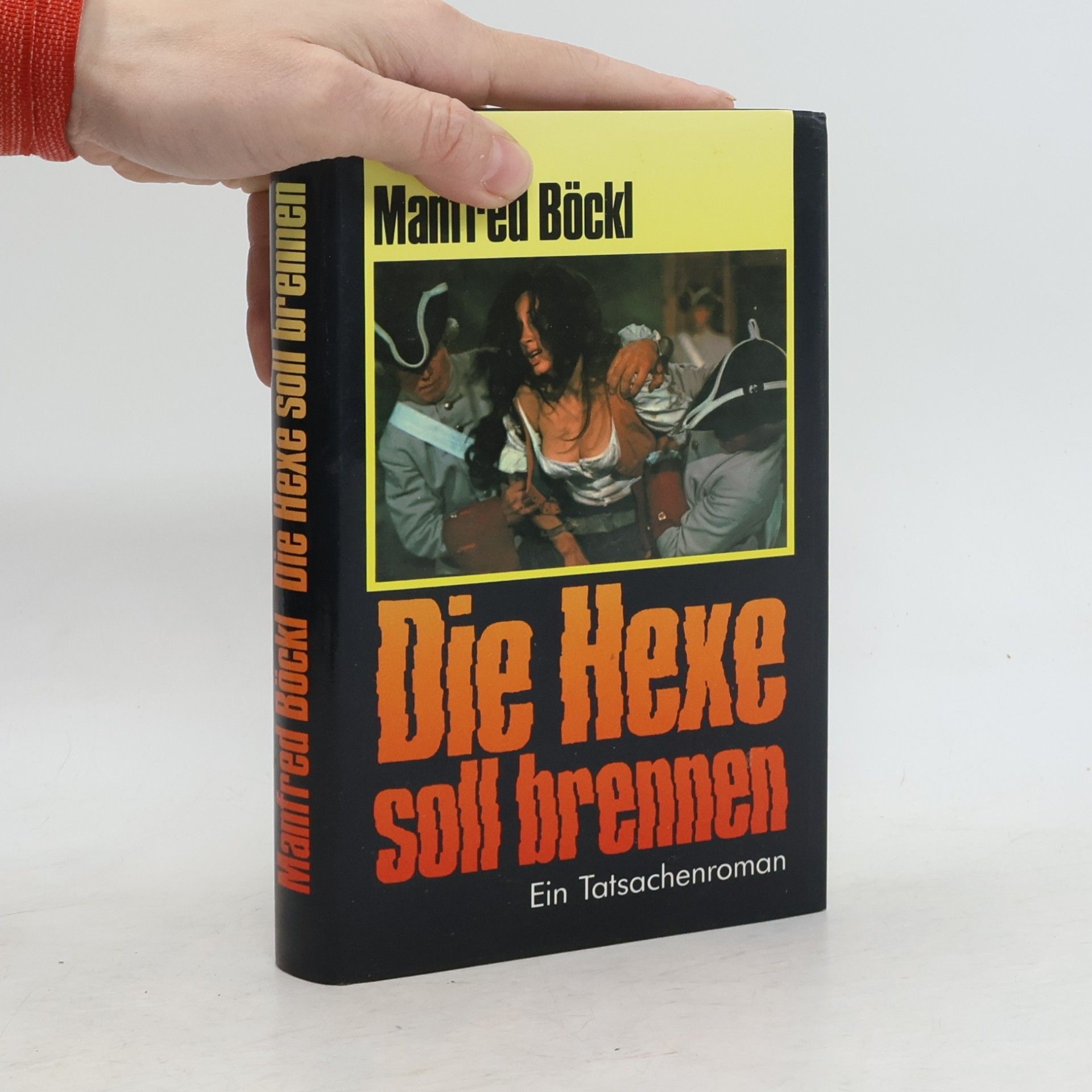 Manfred Böckl Die Hexe soll brennen