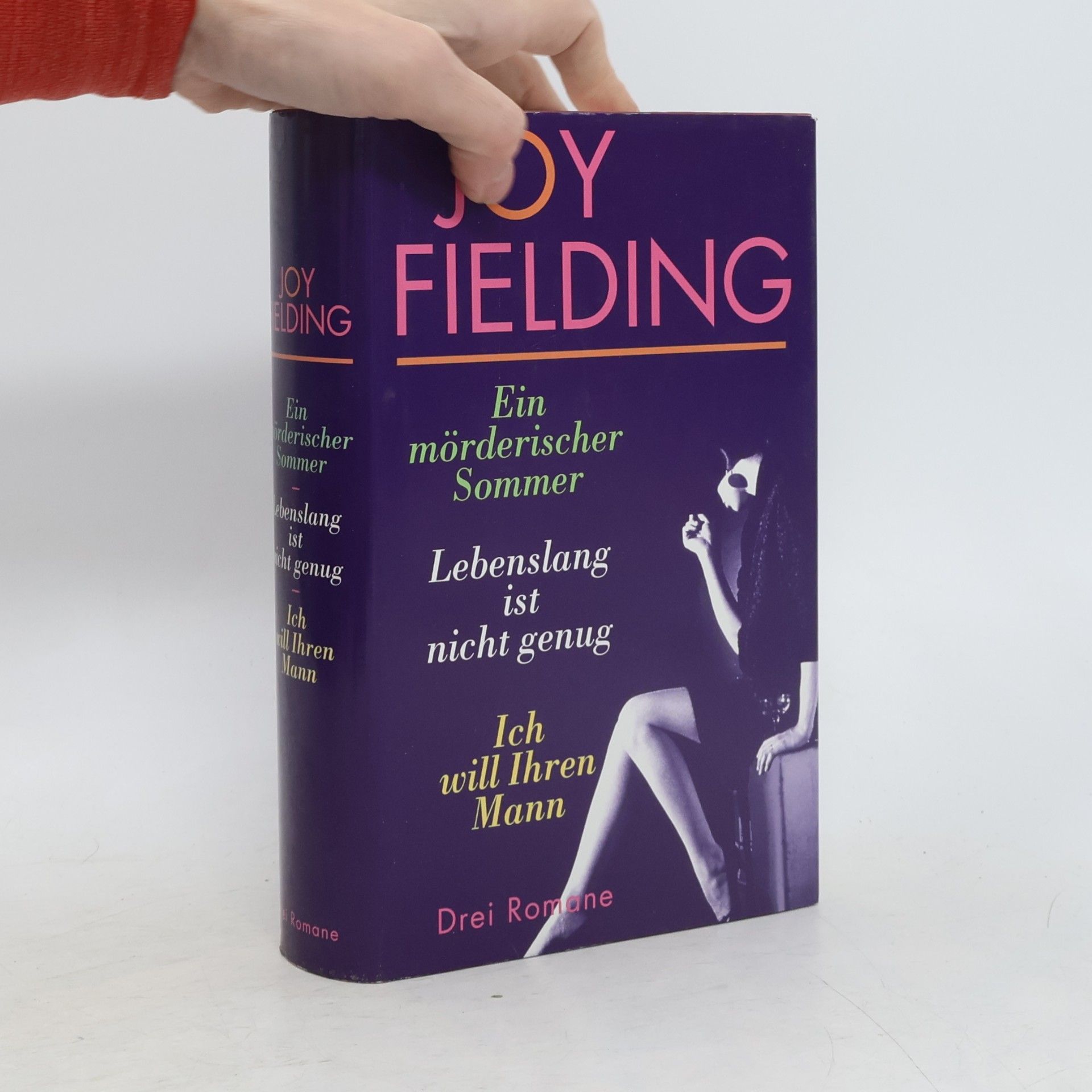 Joy Fielding Ein mörderischer Sommer. Lebenslang ist nicht genug. Ich will Ihren Mann