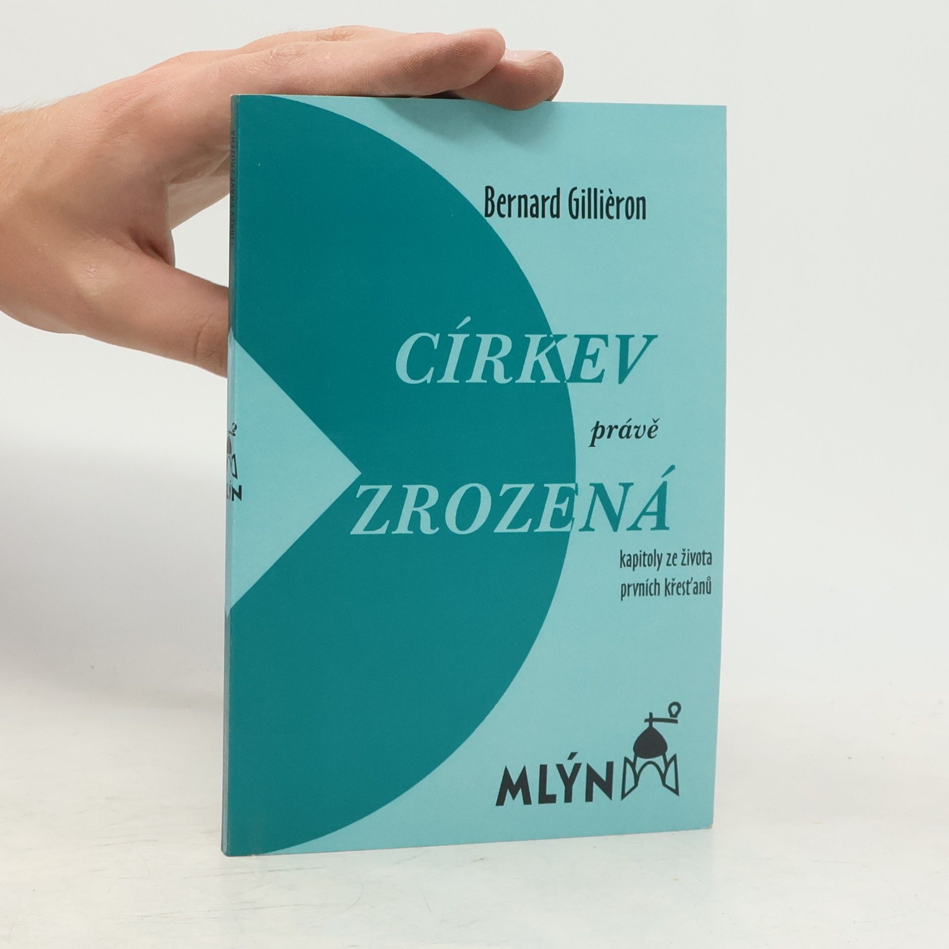 Bernard Gillièron Církev právě zrozená