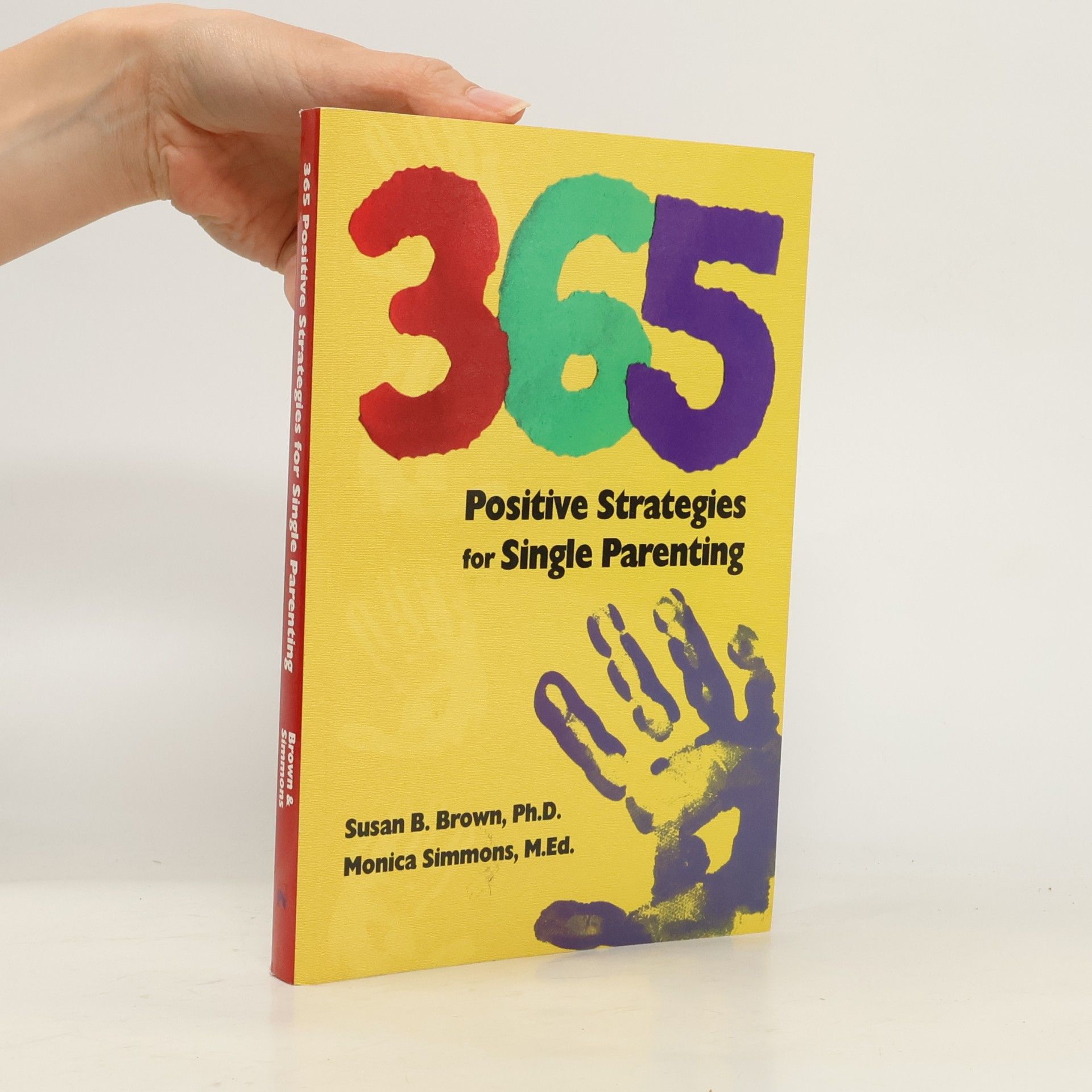 Susan B. Brown 365 Positive Strategies for Single Parenting