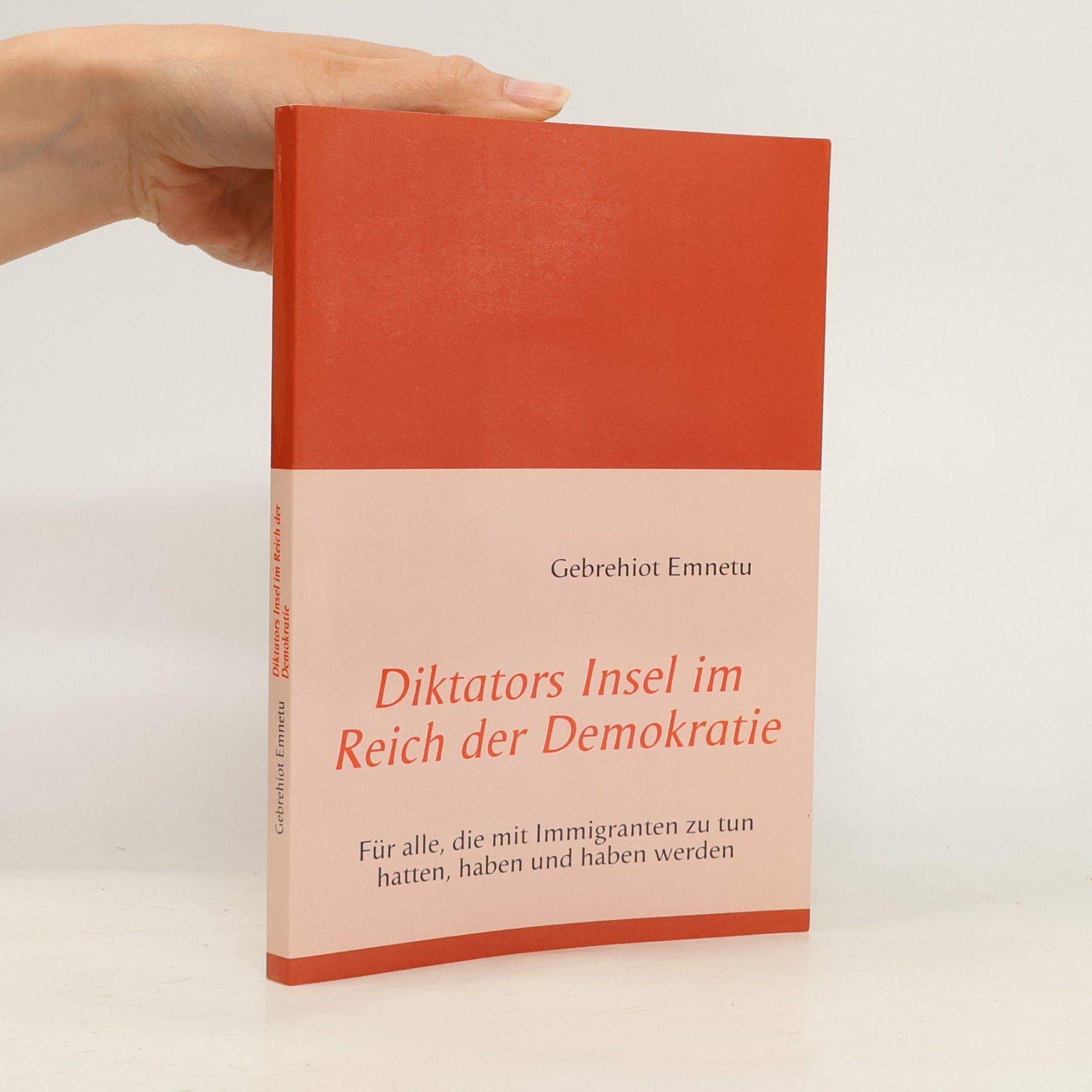 Gebrehiot Emnetu Diktators Insel im Reich der Demokratie