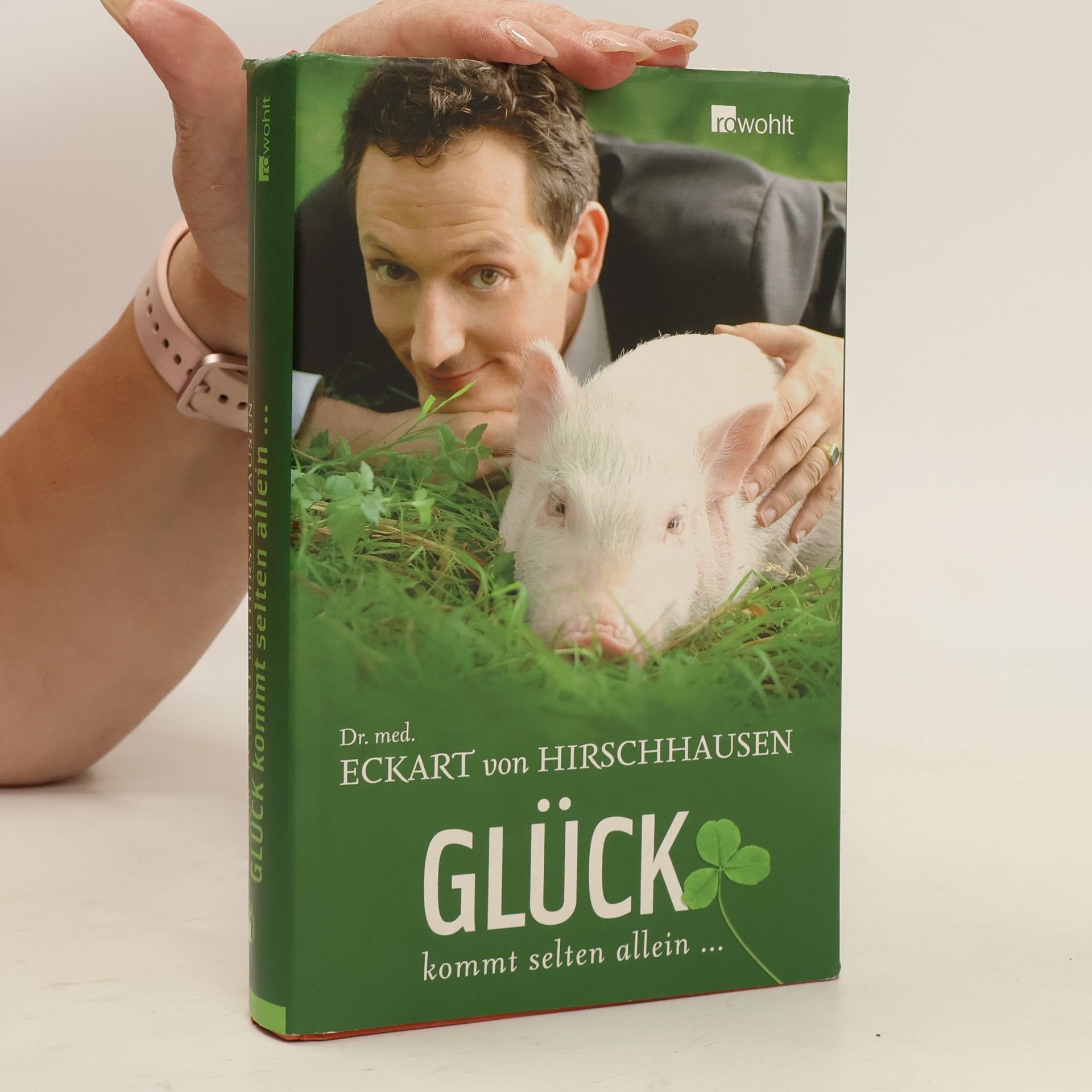 Eckart von Hirschhausen Glück kommt selten allein...