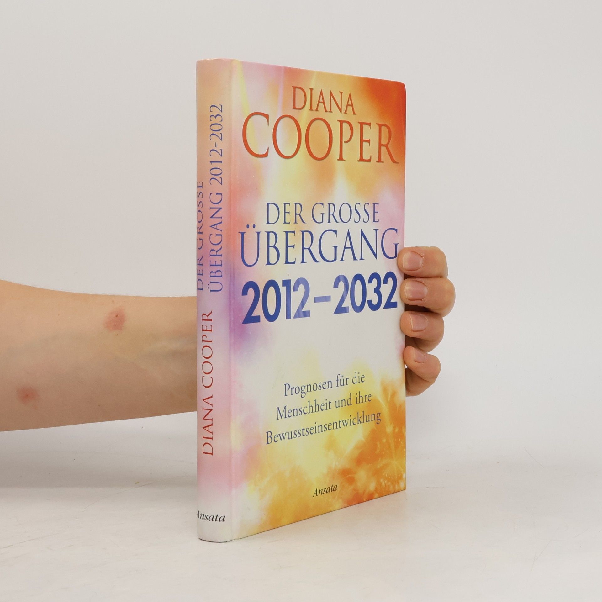 Diana Cooper Der große Übergang 2012-2032