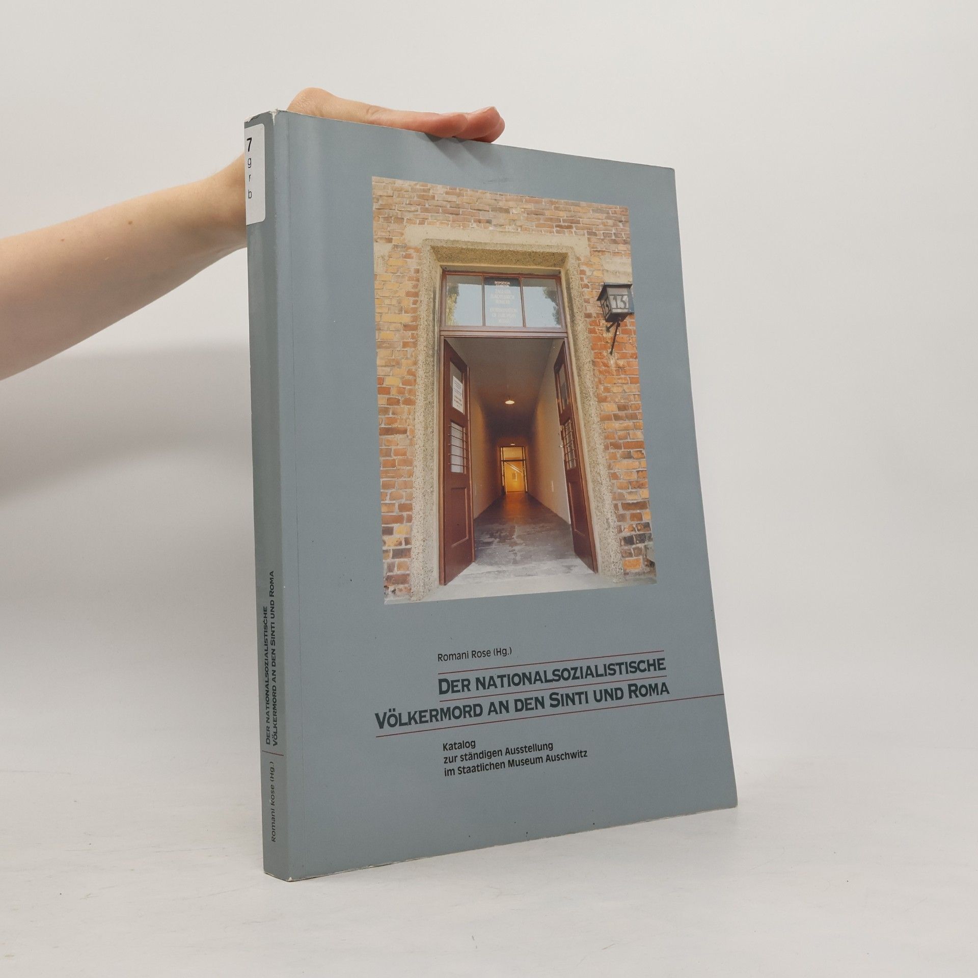 Autorenkollektiv The National Socialist Genocide of the Sinti and Roma: Catalogue of the Permanent Exhibition in the State Museum of Auschwitz