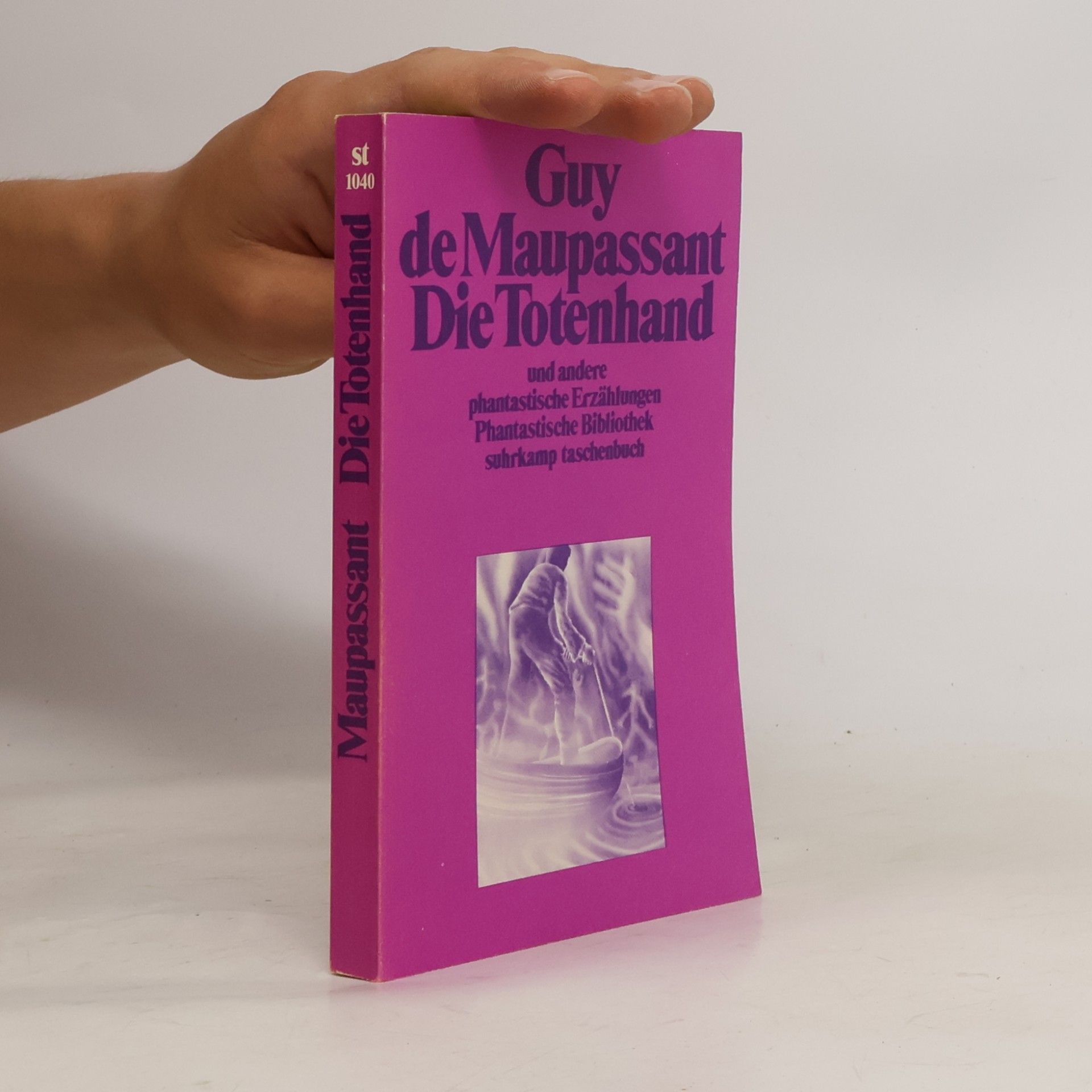 Guy de Maupassant Phantastische Bibliothek - 134: Die Totenhand und andere phantastische Erzählungen