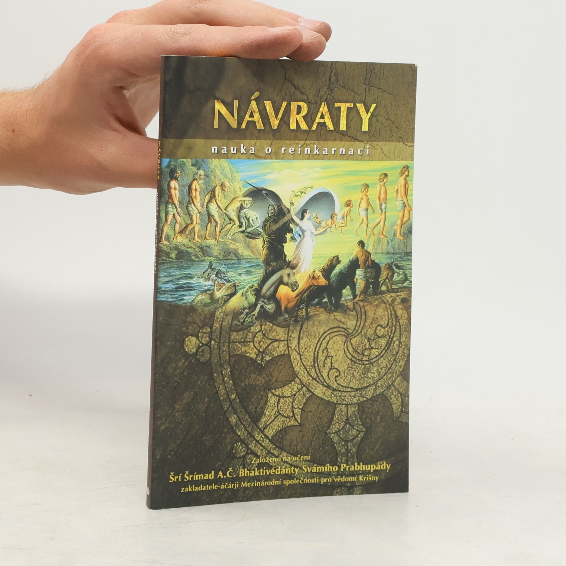 A. C. Bhaktivedanta Swami Prabhupada Návraty. Nauka o reinkarnaci