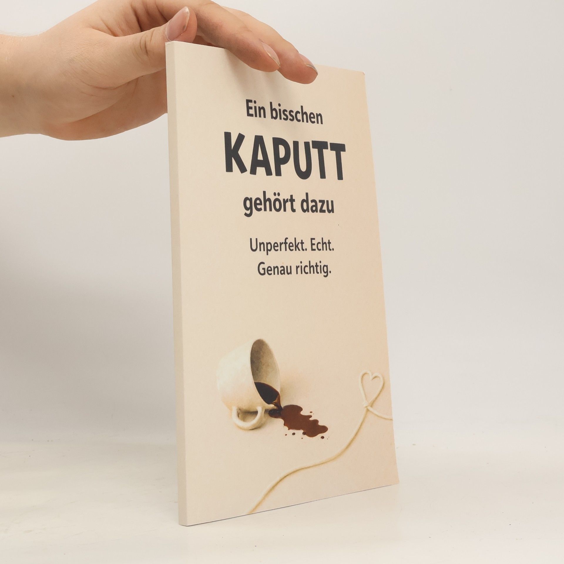 Ein bisschen kaputt gehört dazu