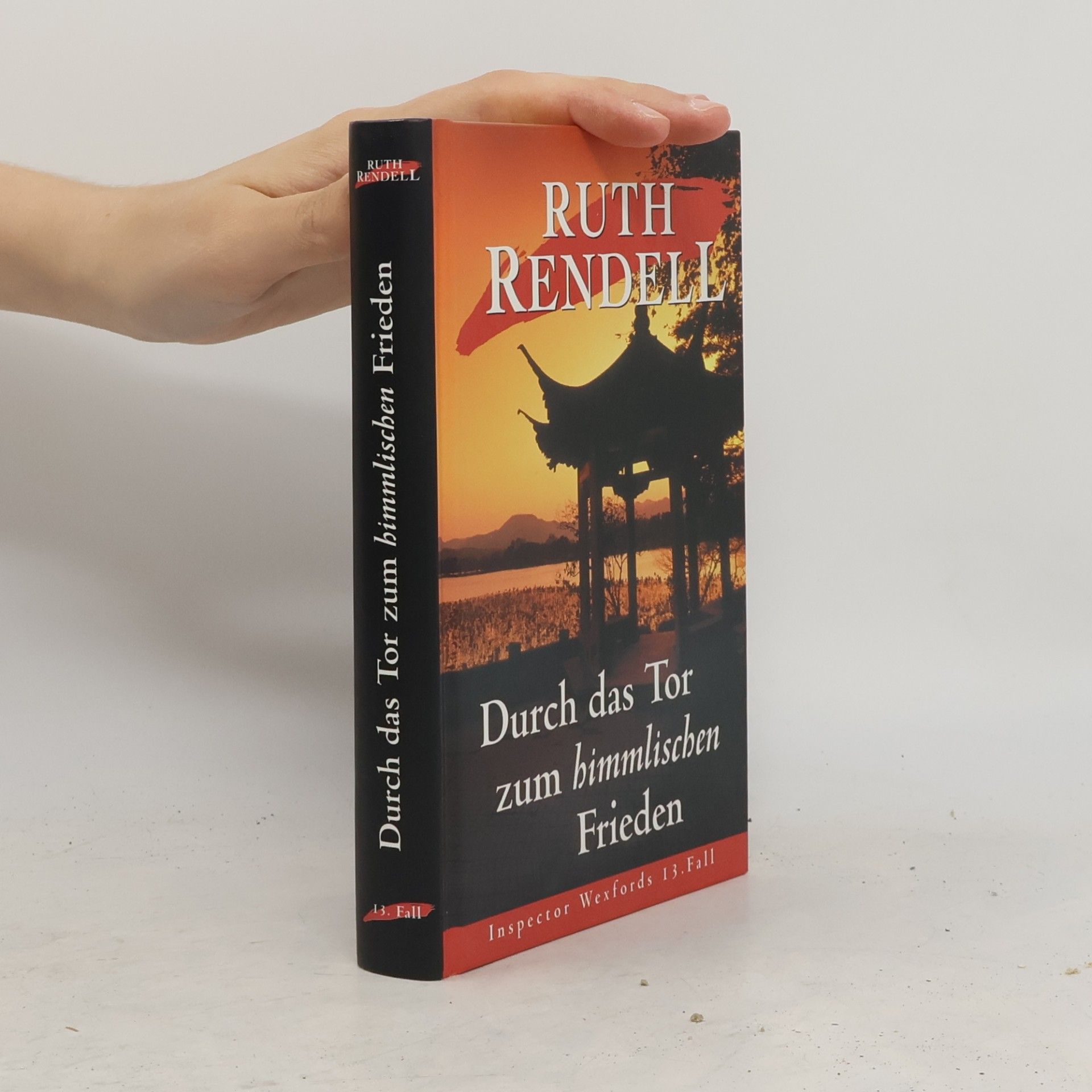 Ruth Rendell Durch das Tor zum himmlischen Frieden