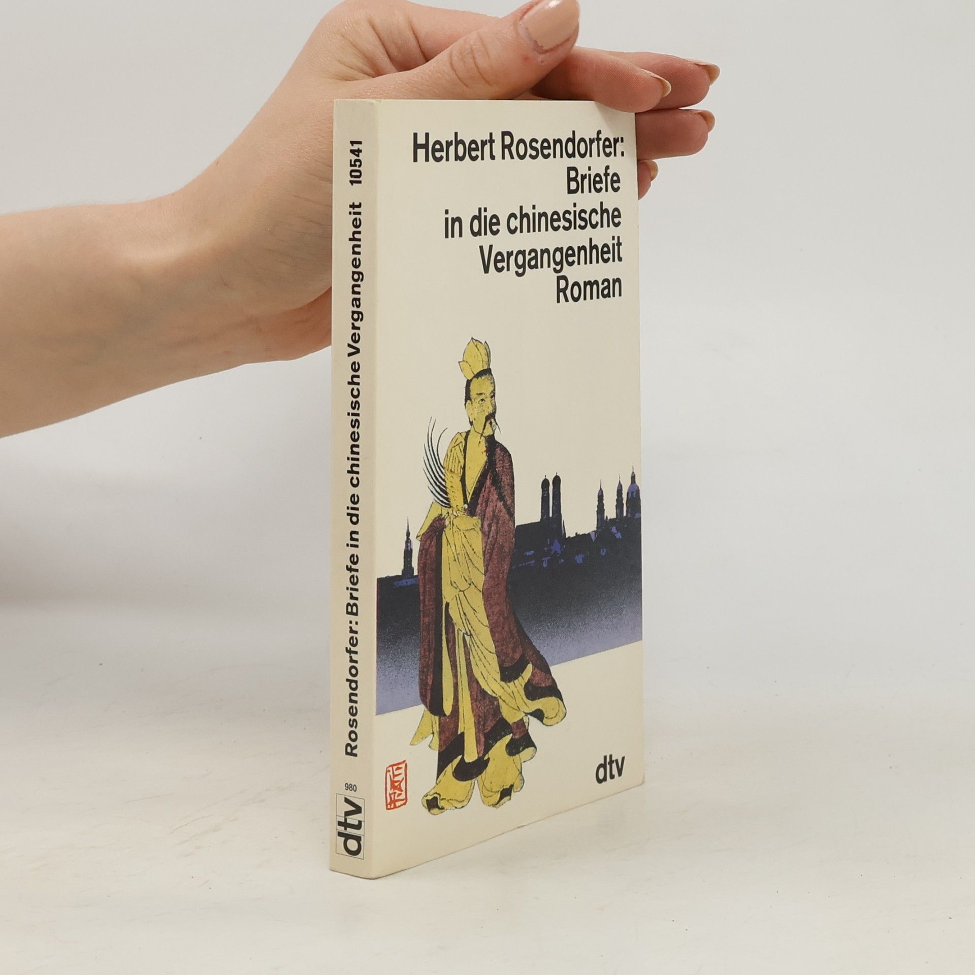 Herbert Rosendorfer Briefe in die chinesische Vergangenheit