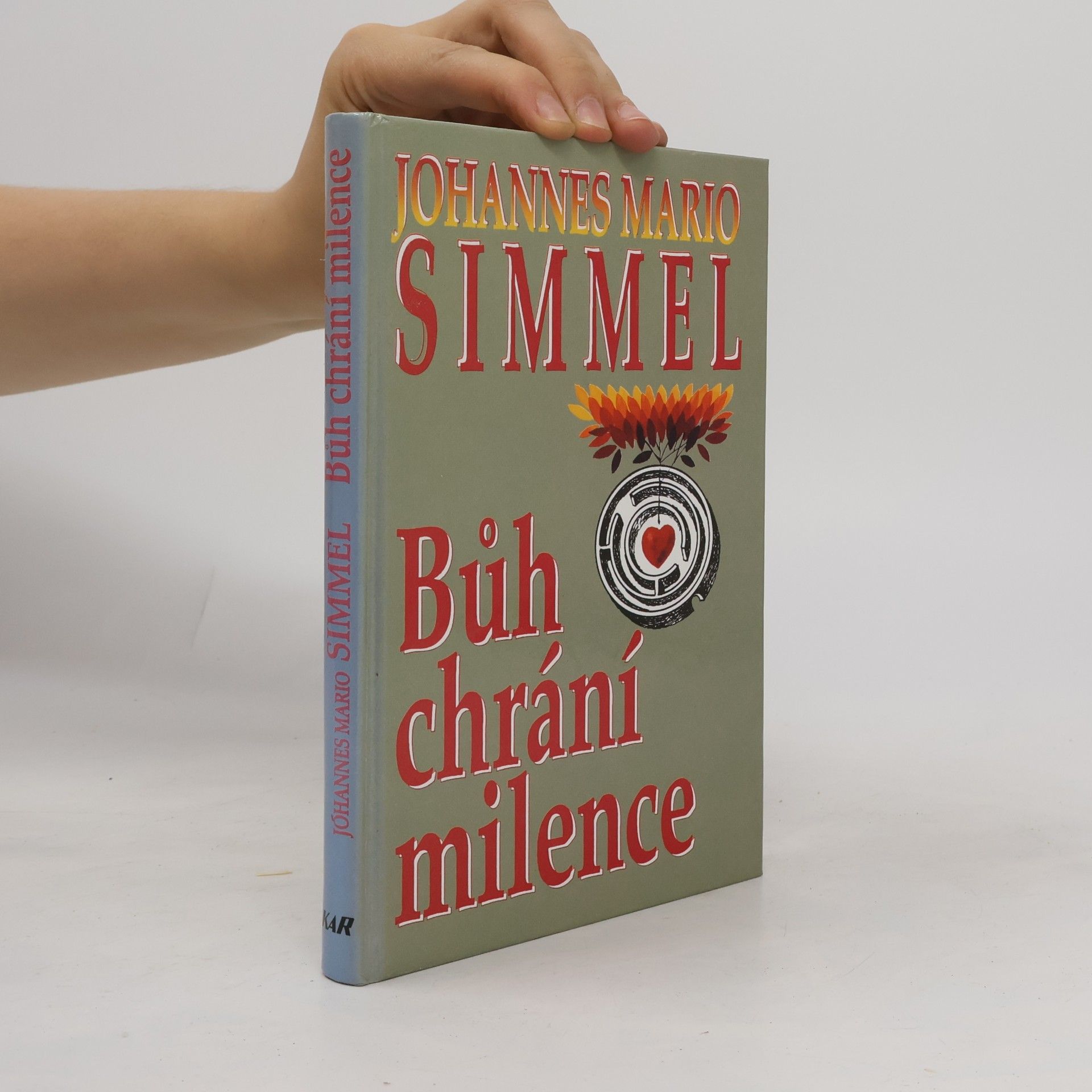 Johannes Mario Simmel Bůh chrání milence