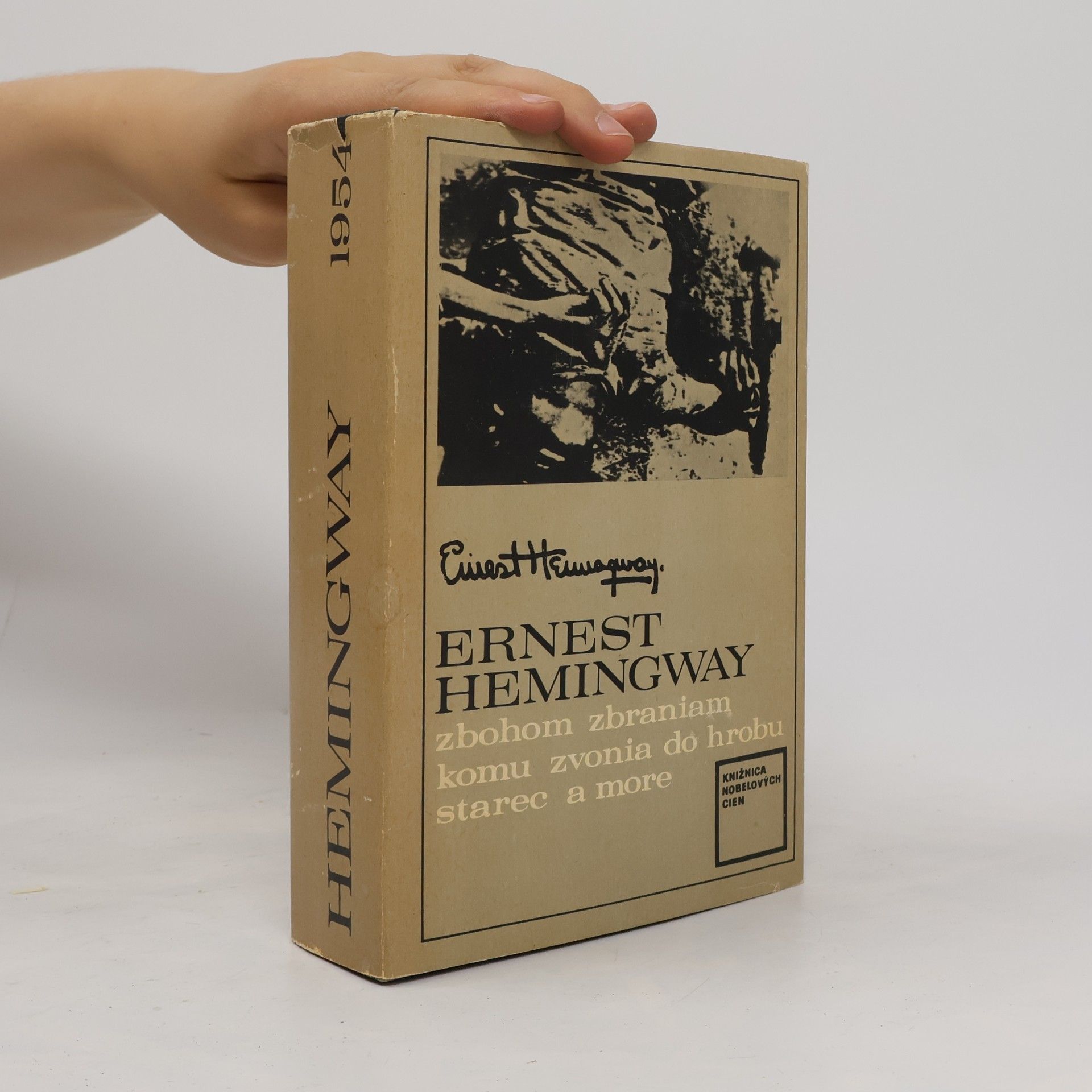 Ernest Hemingway Zbohom zbraniam. Komu zvonia do hrobu. Starec a more
